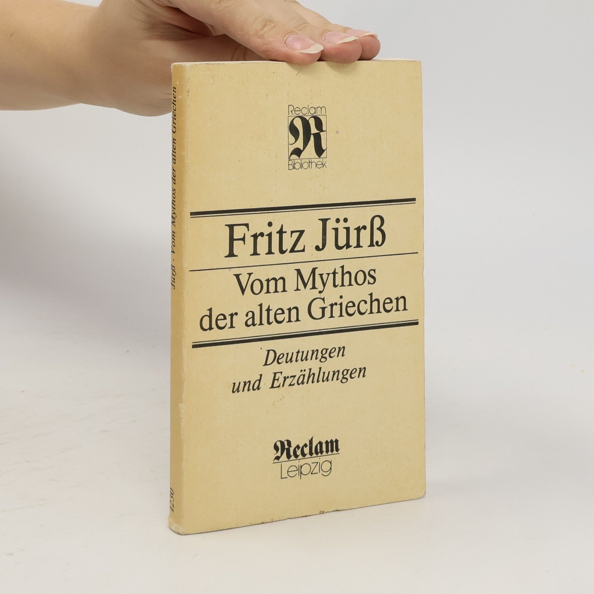 Fritz Jürß Vom Mythos der alten Griechen : Deutungen und Erzählungen