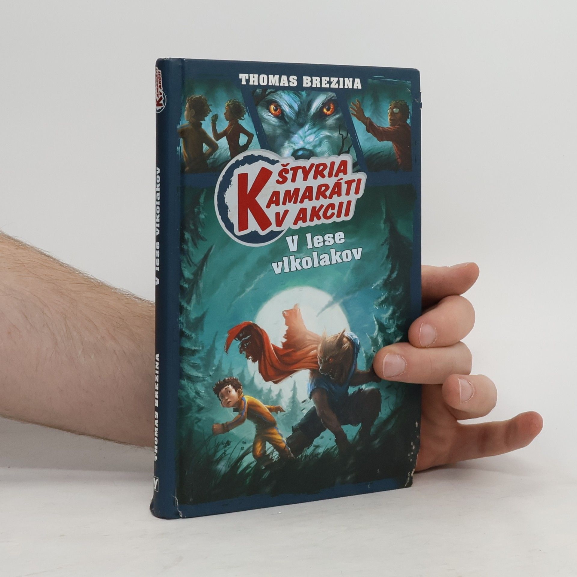 Thomas Brezina Štyria kamaráti v akcii: V lese vlkolakov