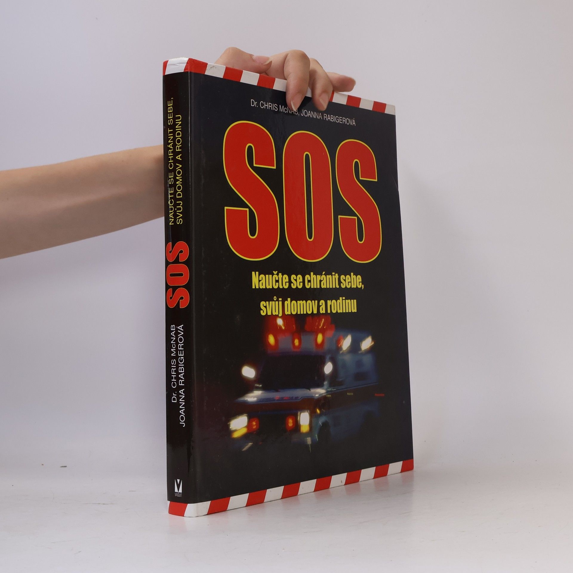 Joanna Rabiger SOS. Naučte se chránit sebe, svůj domov a rodinu