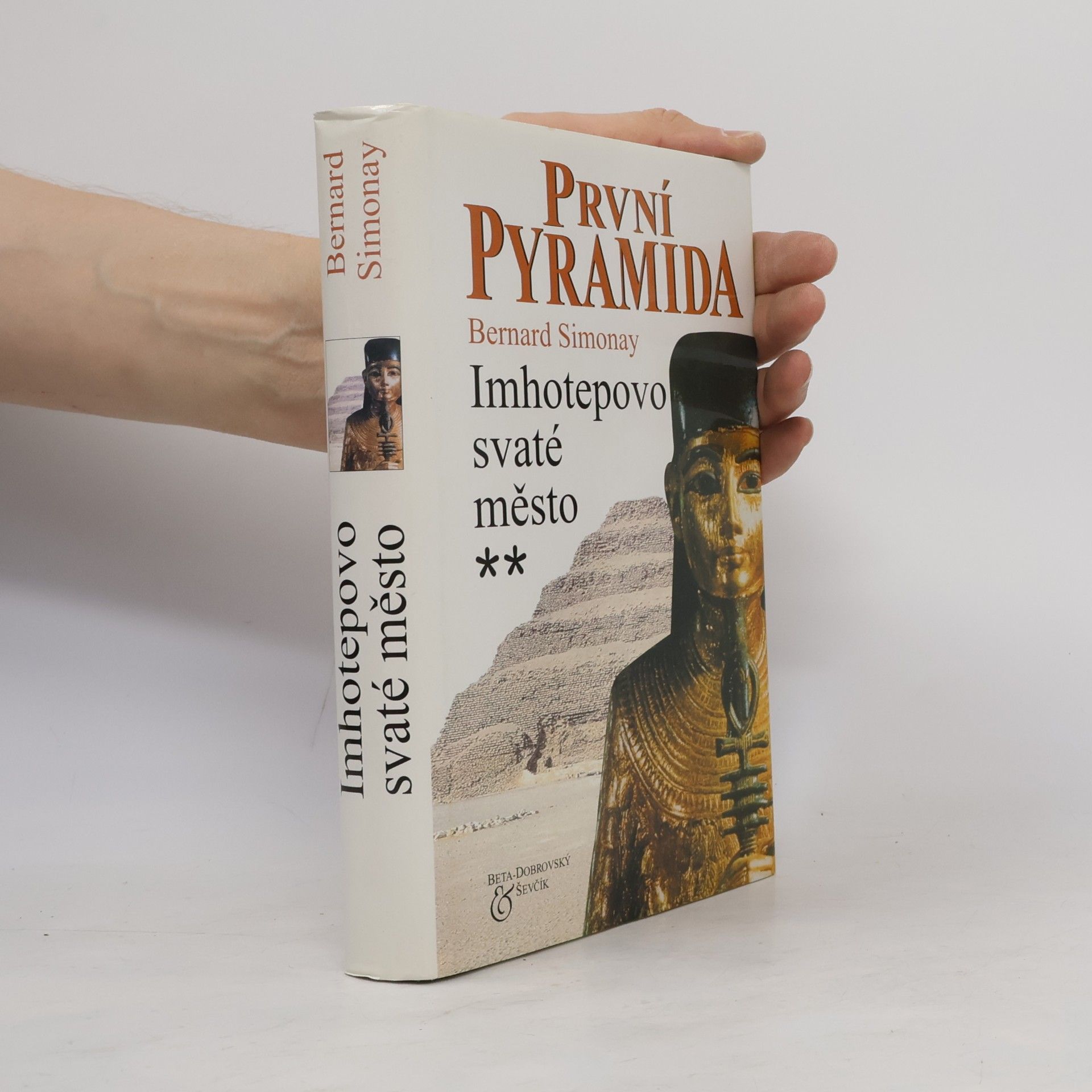 Bernard Simonay První pyramida. 2, Imhotepovo Svaté město