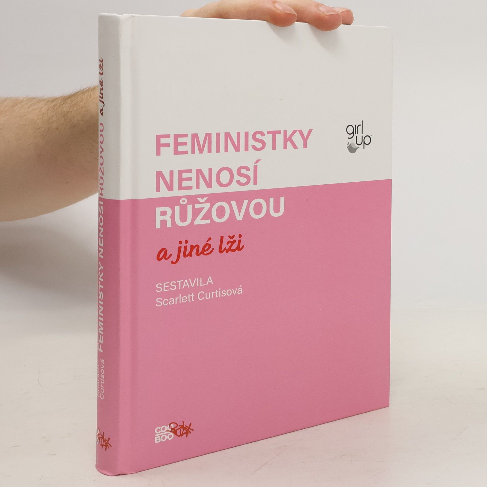 Scarlett Curtis Feministky nenosí růžovou a jiné lži