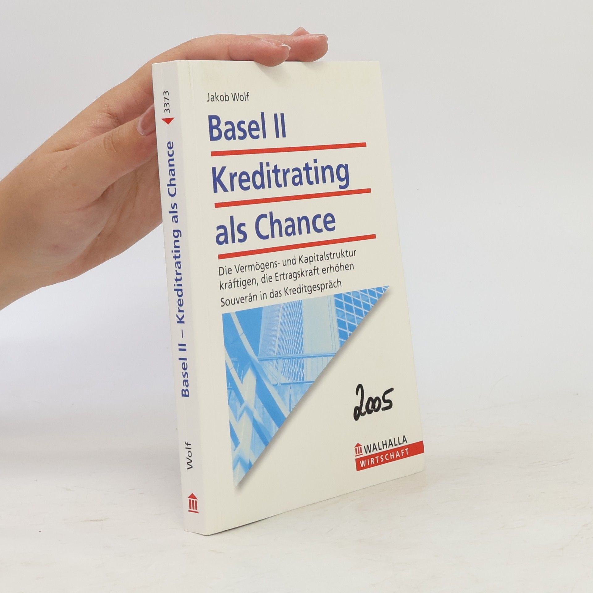 Jakob Wolf Basel II - Kreditrating als Chance