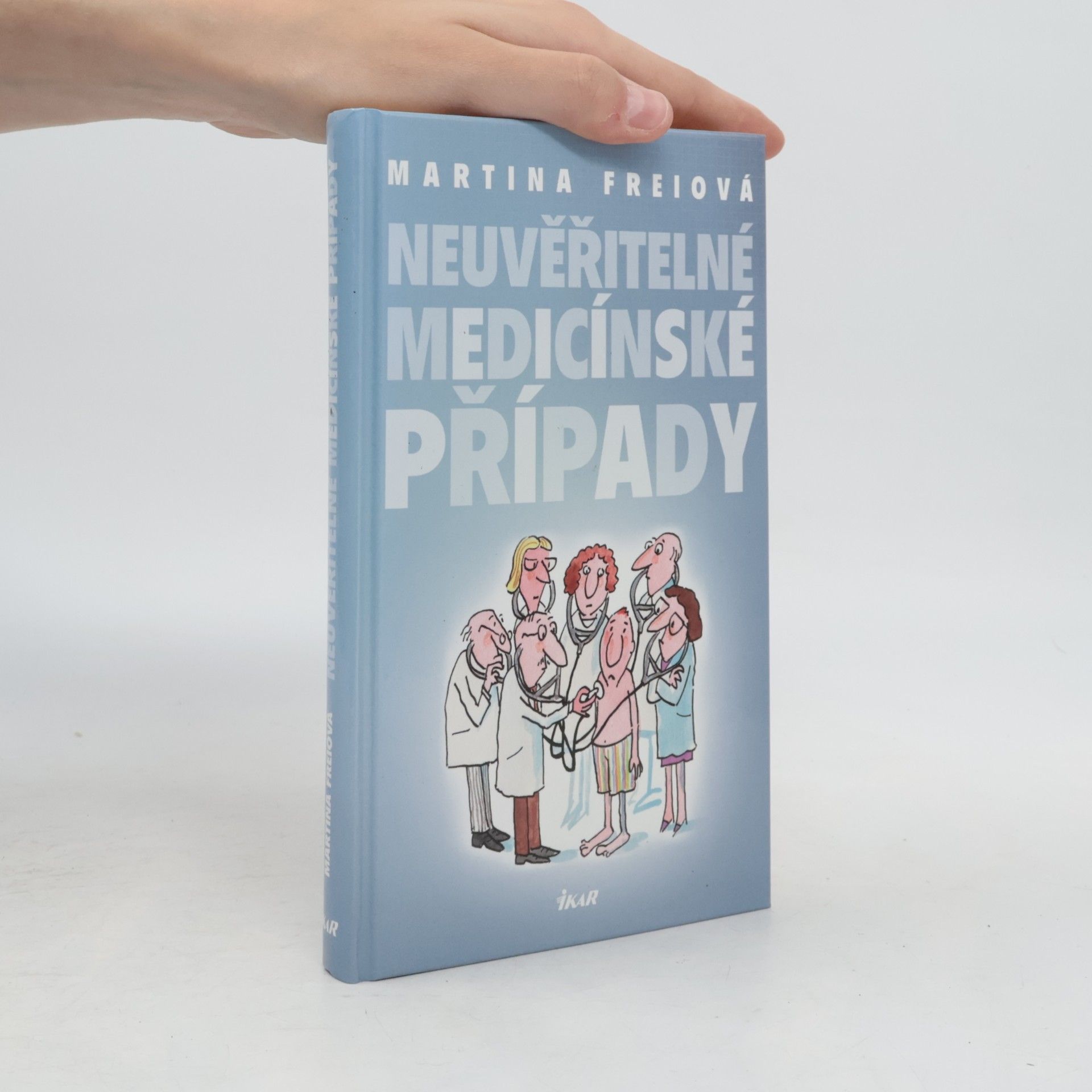 Martina Frei Neuvěřitelné medicínské případy