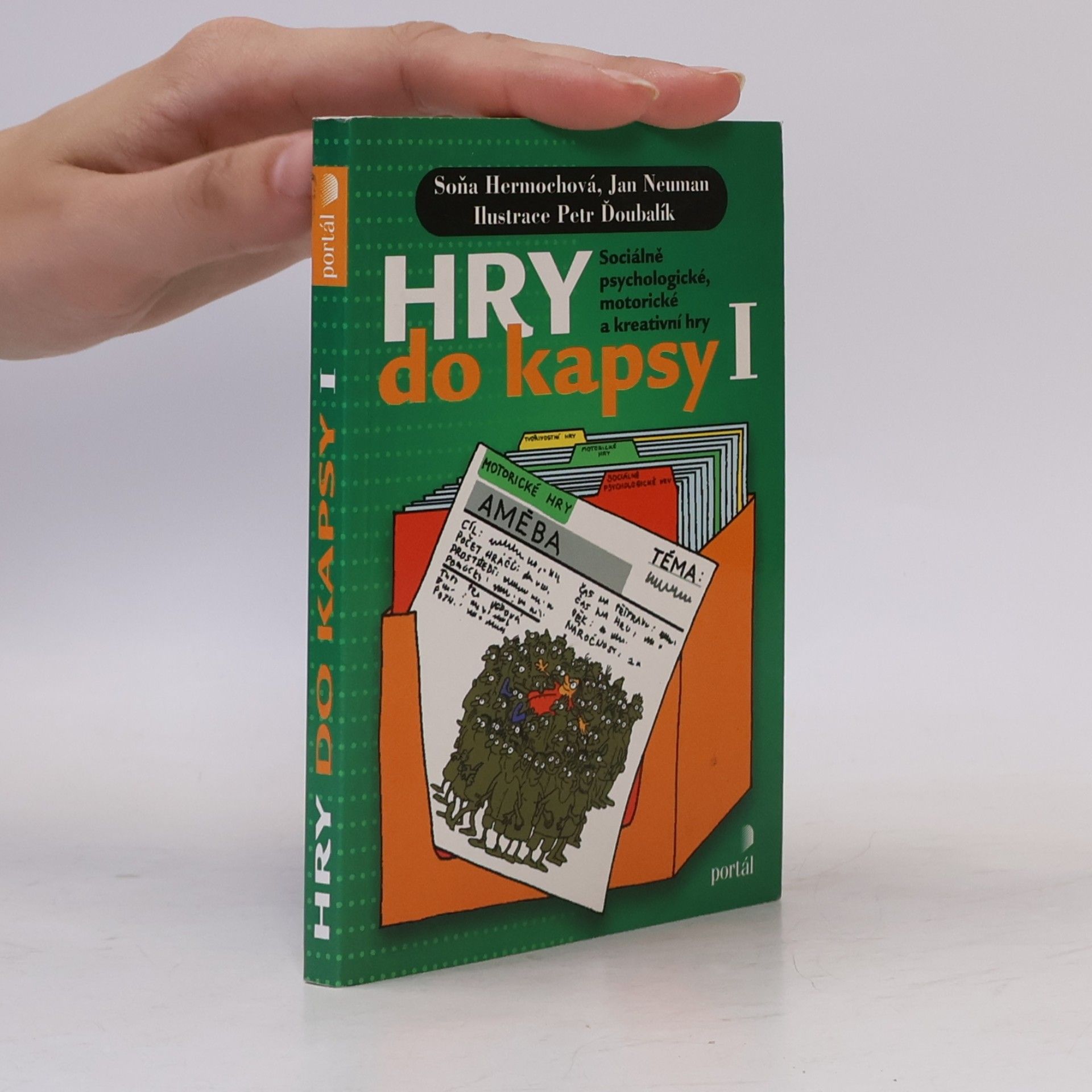 Jan Neuman Hry do kapsy I - Sociálně psychologické, motorické a kreativní hry
