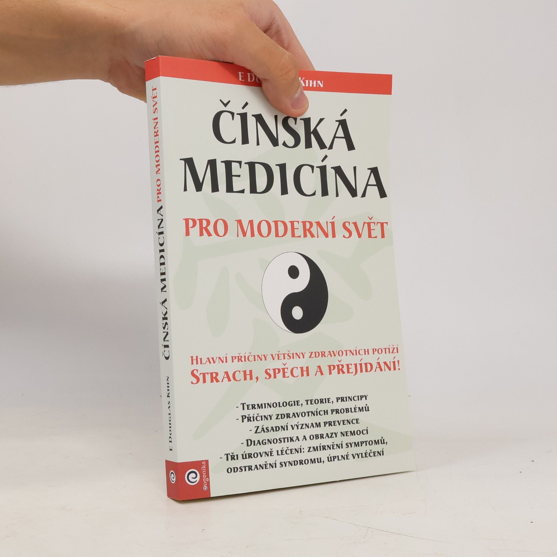 Douglas E. Kihn Čínská medicína pro moderní svět
