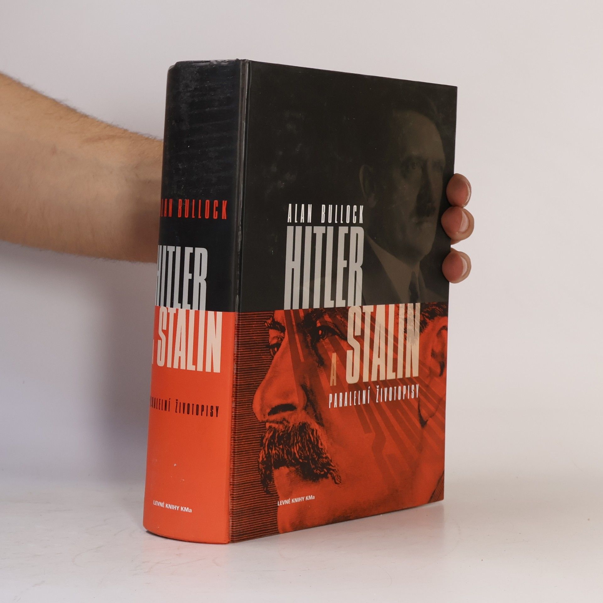 Alan Bullock Hitler a Stalin. Paralelní životopisy