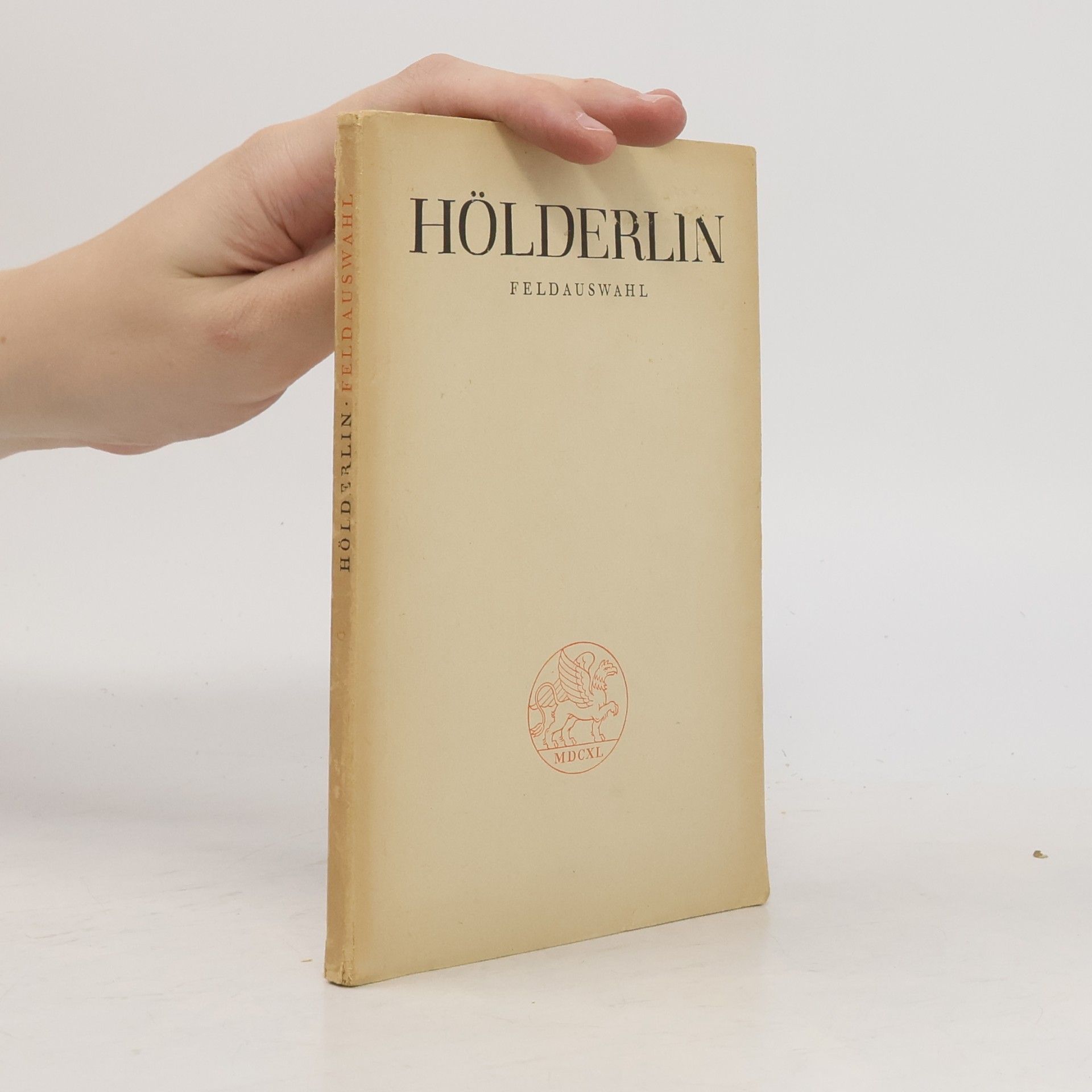 Friedrich Hölderlin Hölderlin. Feldauswahl