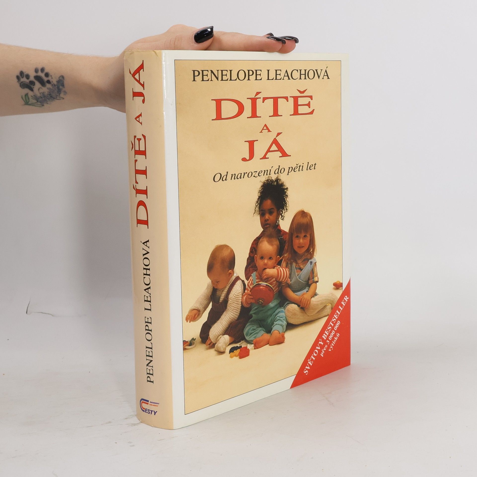 Penelope Leach Dítě a já. Od narození do pěti let