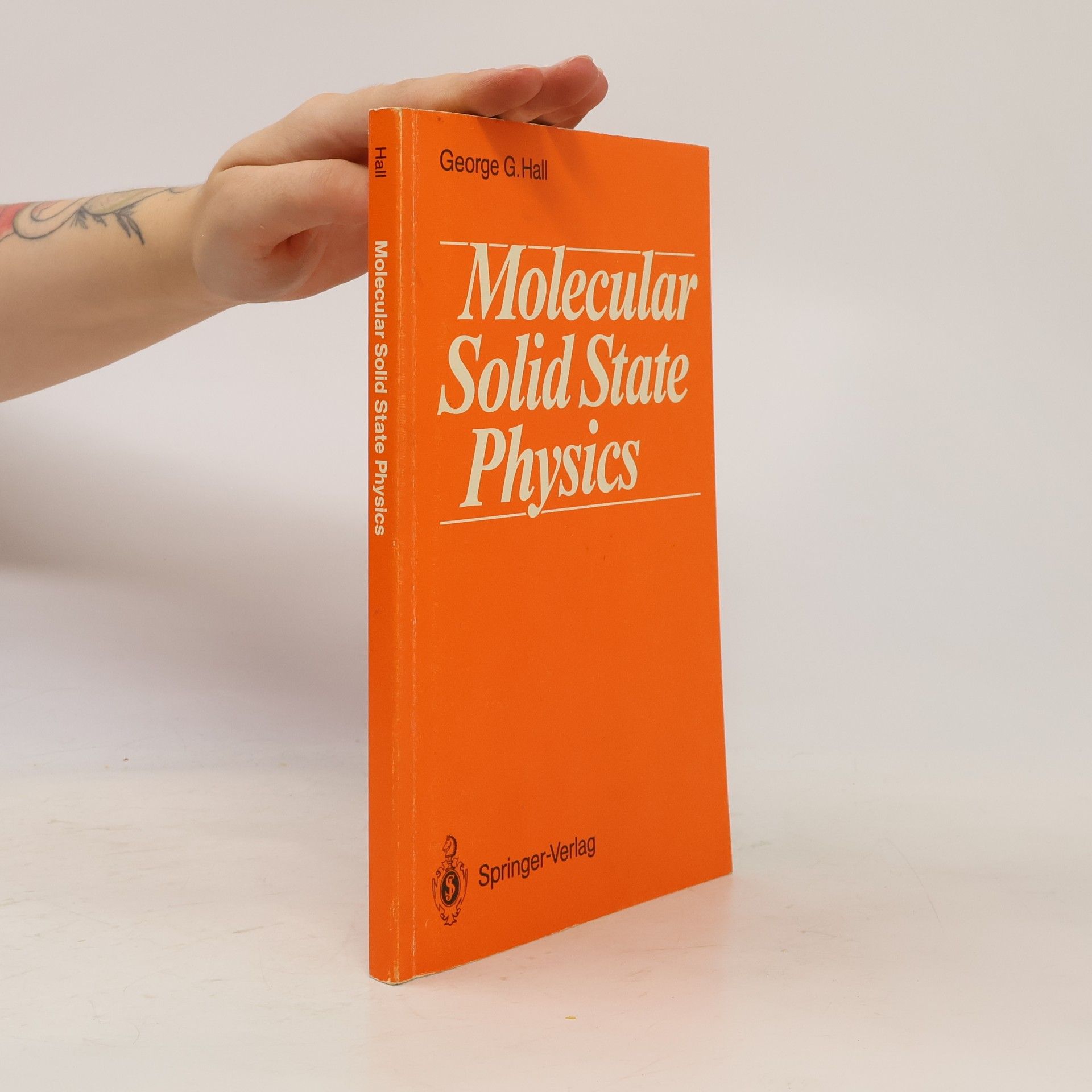 George G. Hall Molecular Solid State Physics