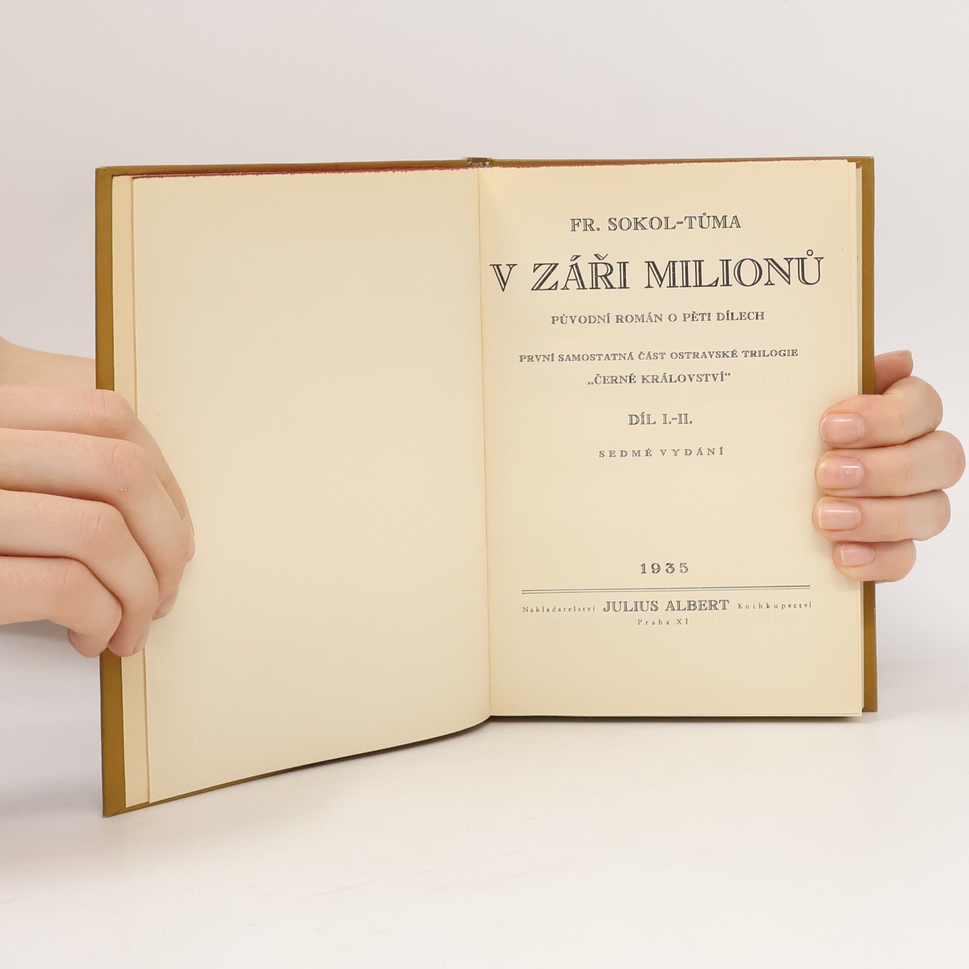František Sokol Tůma V záři milionů I. - II. díl