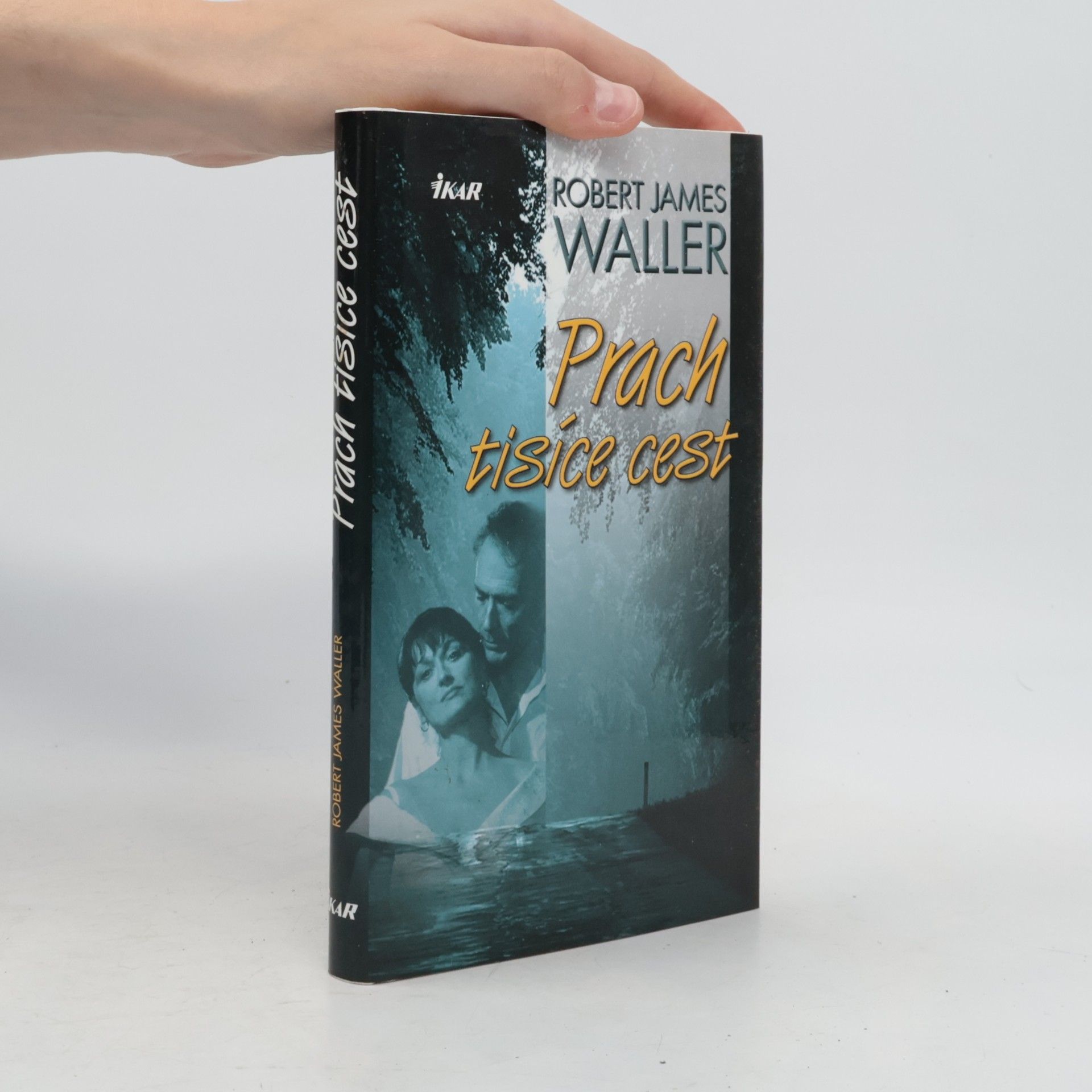 Robert James Waller Prach tisíce cest