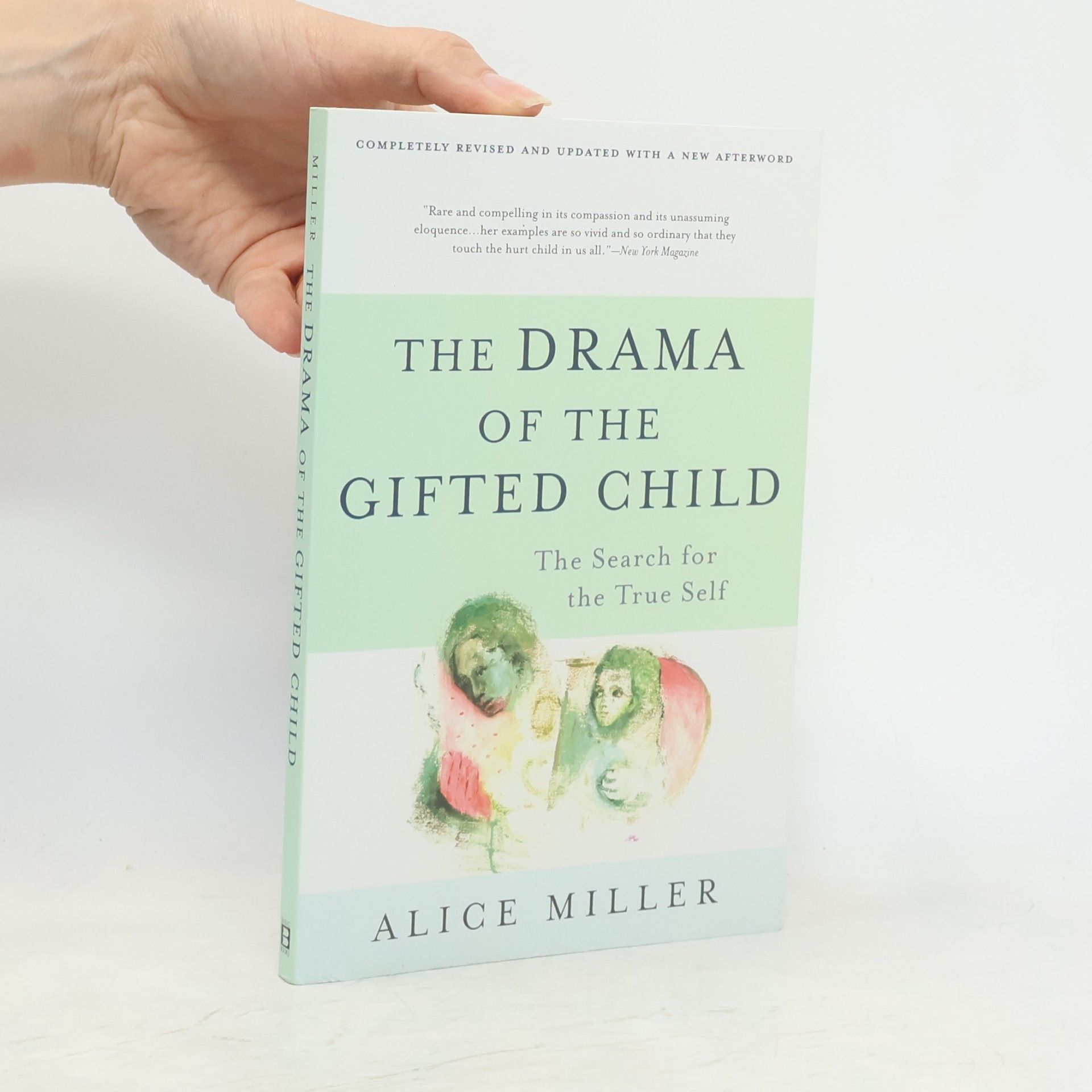 Alice Miller The drama of the gifted child : the search for the true self