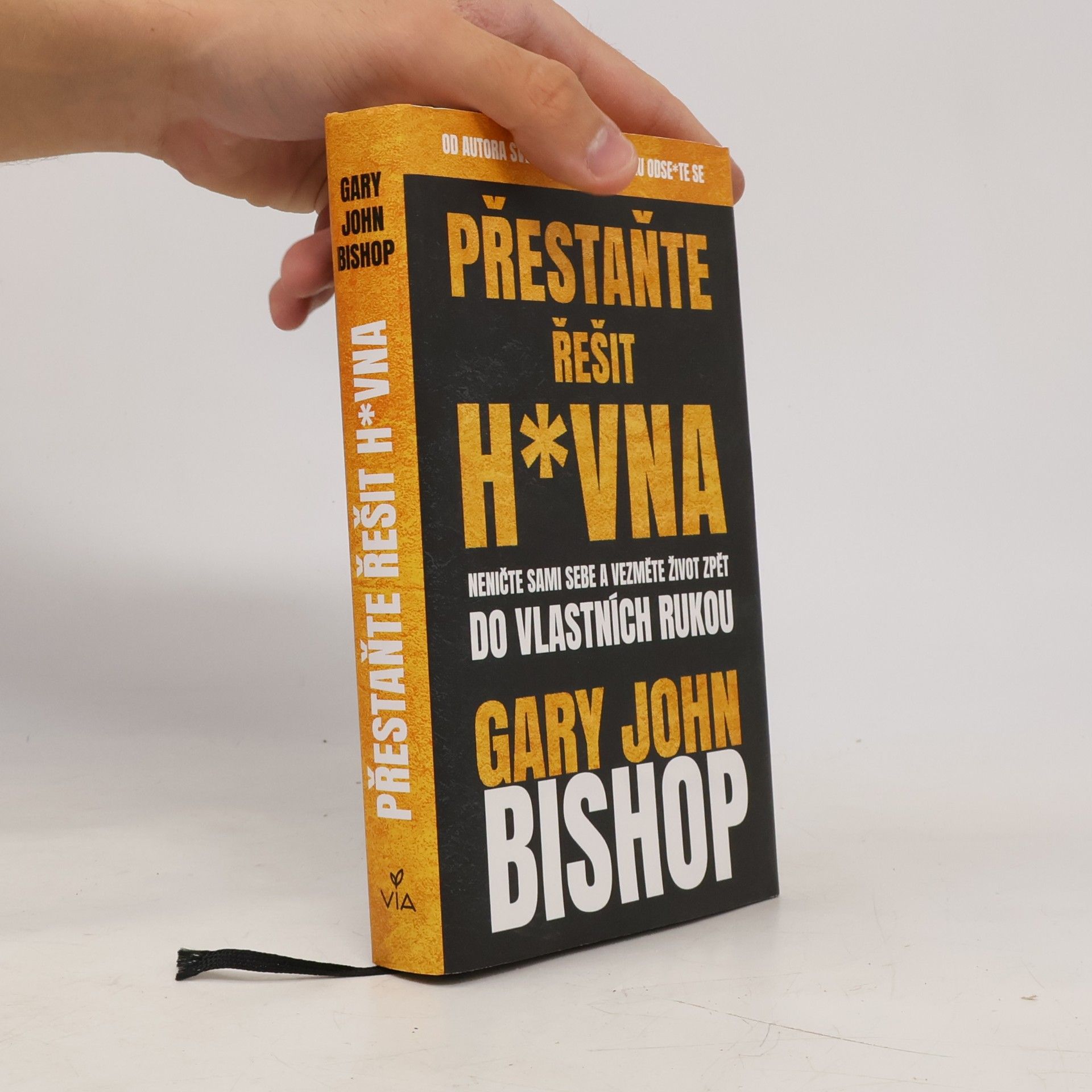 Gary John Bishop Přestaňte řešit h*vna