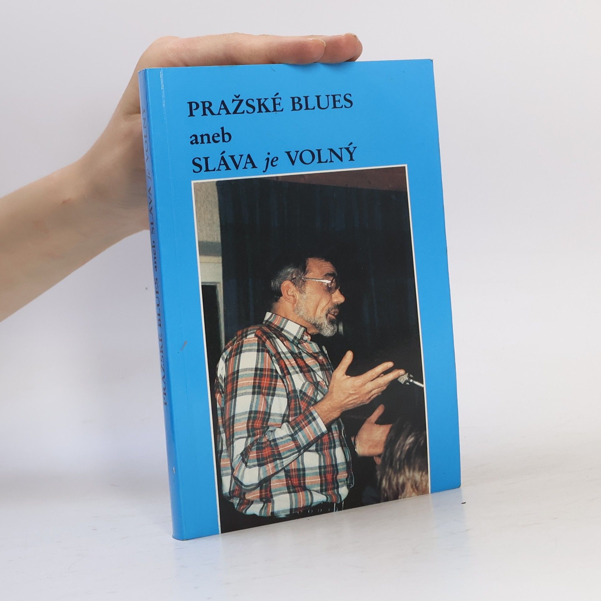 Karel Moudrý Pražské blues, aneb, Sláva je Volný