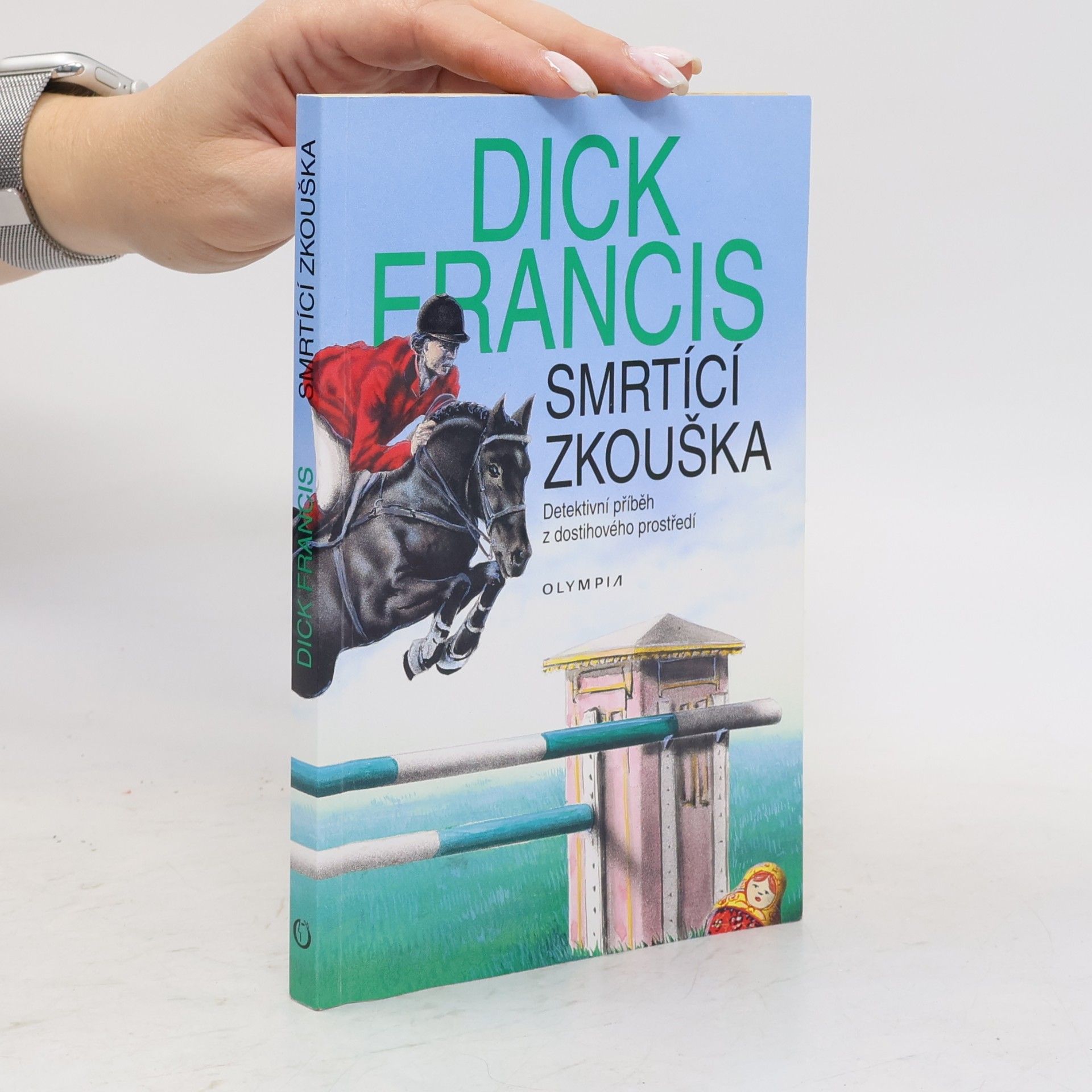 Dick Francis Smrtící zkouška