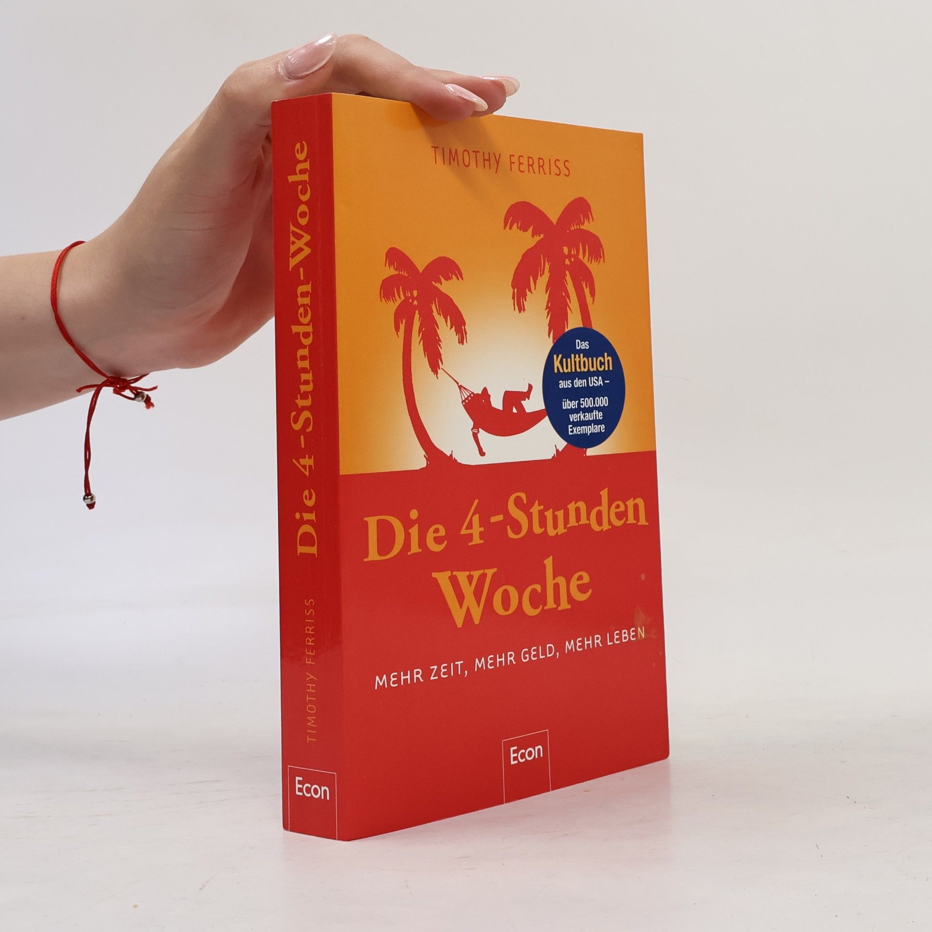 Timothy Ferriss Die 4-Stunden-Woche