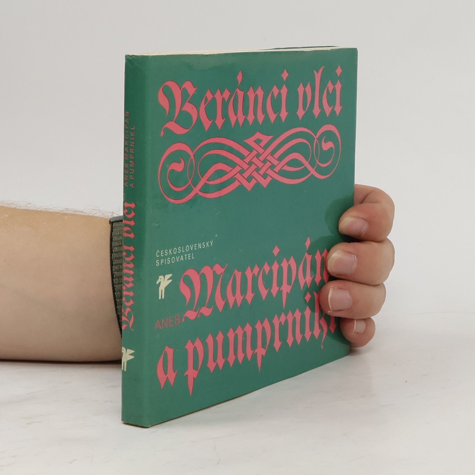 Ivan Wernisch Beránci vlci aneb Marcipán a pumprnikl
