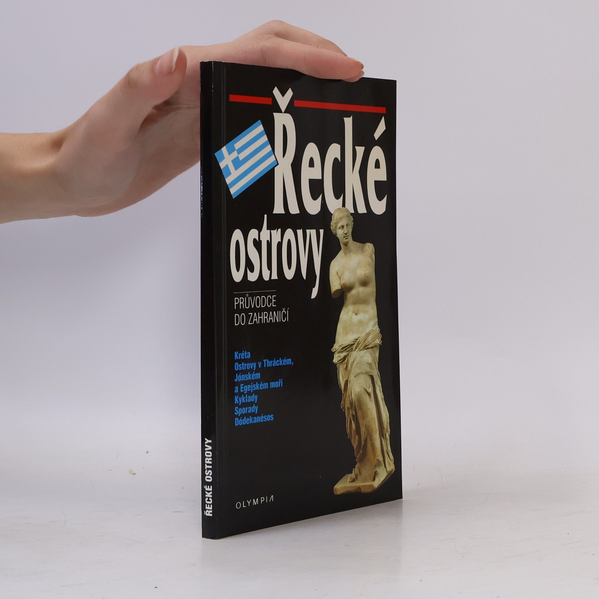 Antonín Bartoněk Řecké ostrovy - Průvodce do zahraničí