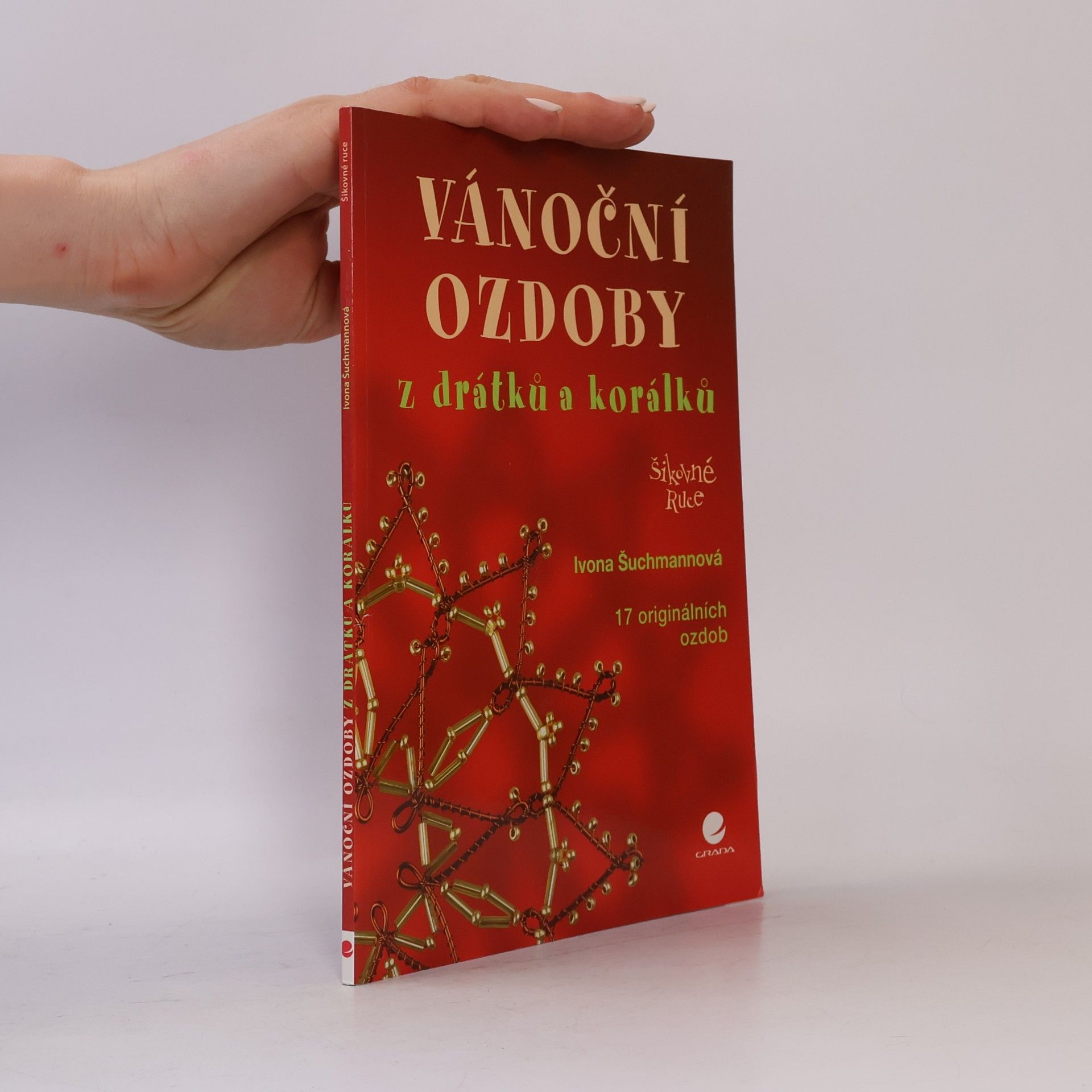 Ivona Šuchmanová Vánoční ozdoby z drátků a korálků