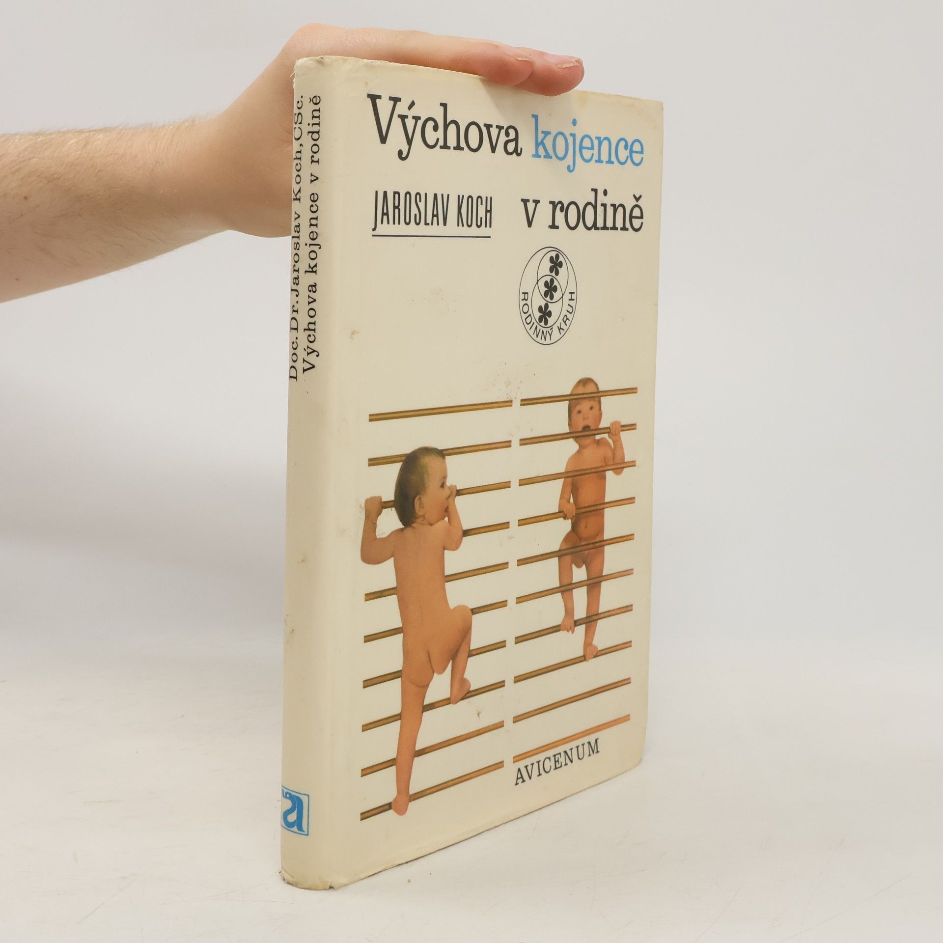Jaroslav Koch Výchova kojence v rodině. Příručka pro rodiče