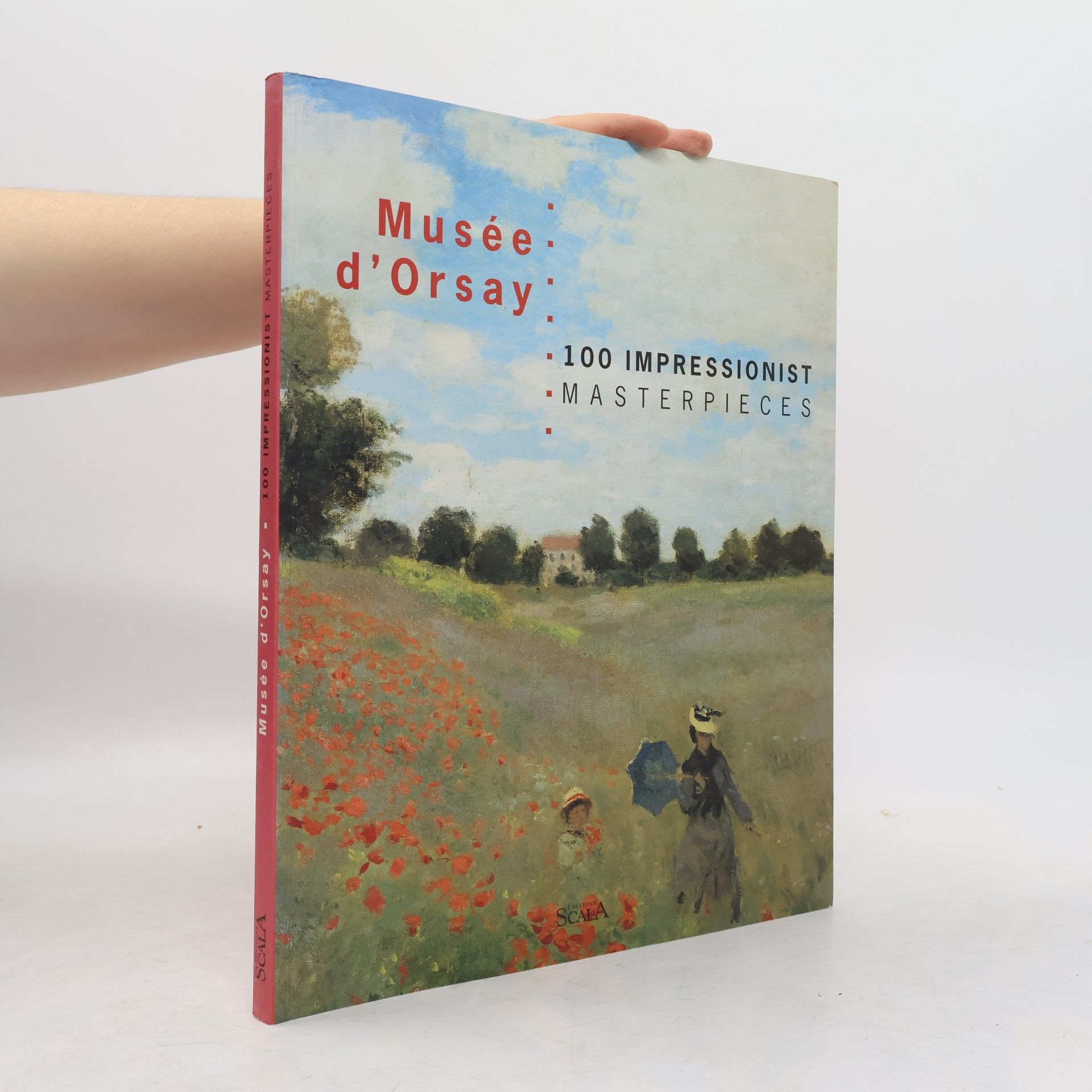 Laurence Madeline Musée d'Orsay. 100 Impressionist Masterpieces