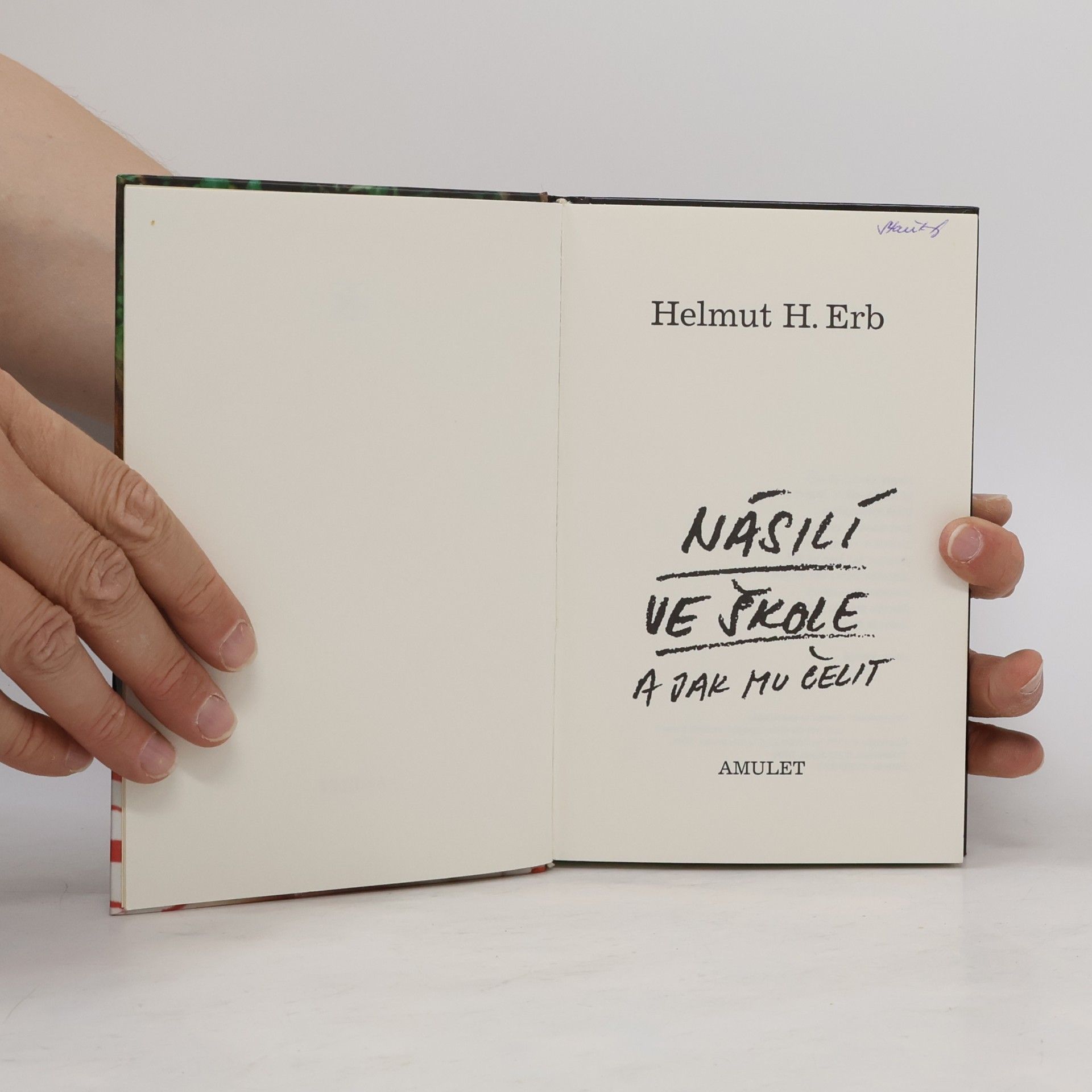 Helmut H. Erb Násilí ve škole a jak mu čelit