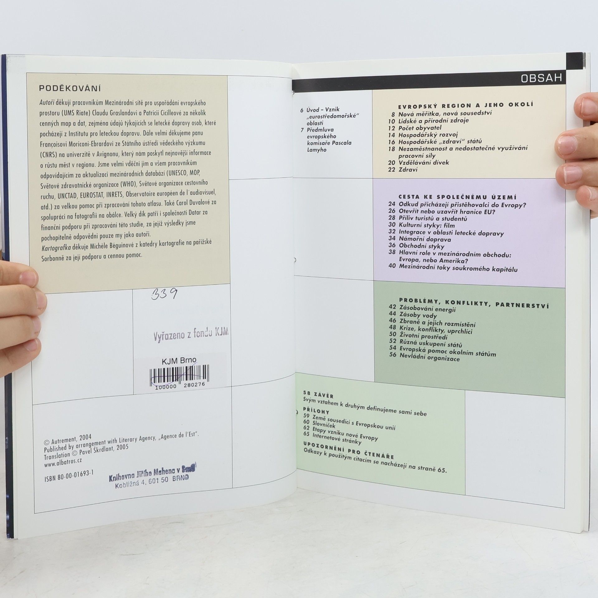 Pierre Beckouche Atlas nové Evropy. Rozšířená Evropa a její sousedé Rusko, Blízký Východ, země Maghribu