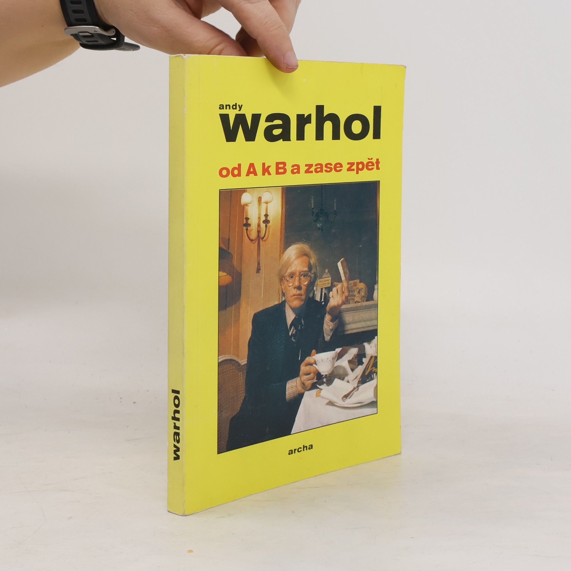 Andy Warhol Od A k B a zase zpět