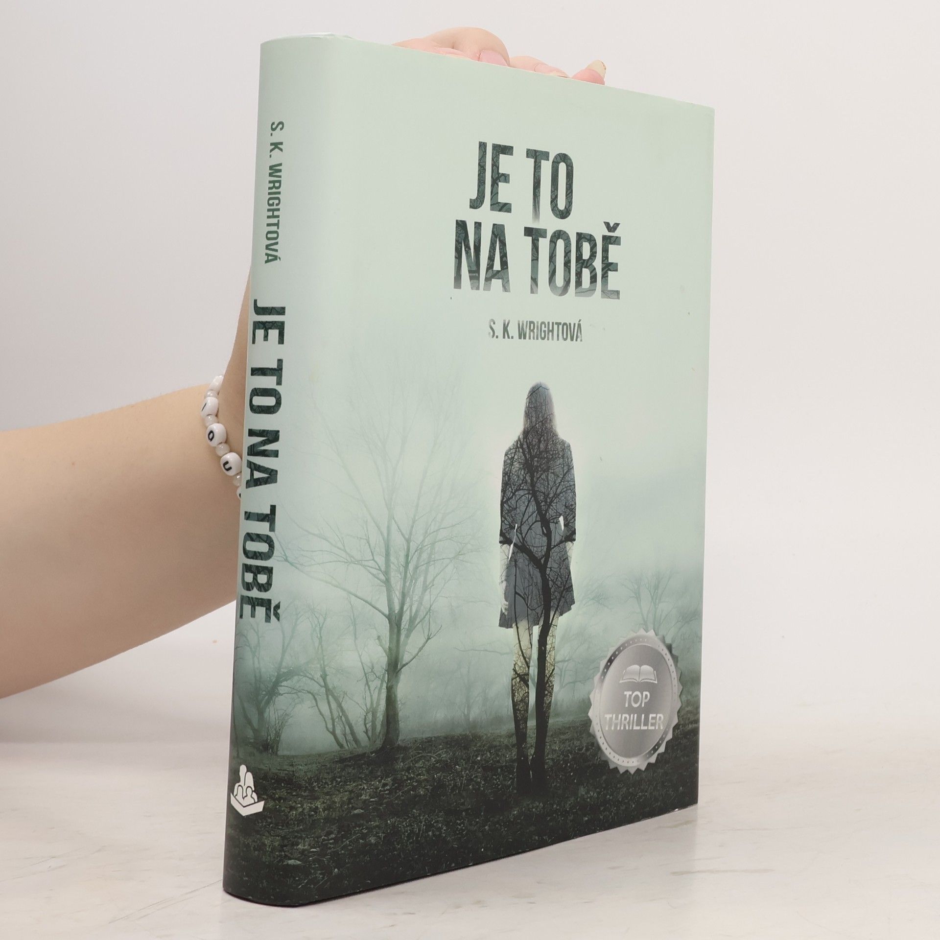 S. K. Wright Je to na tobě