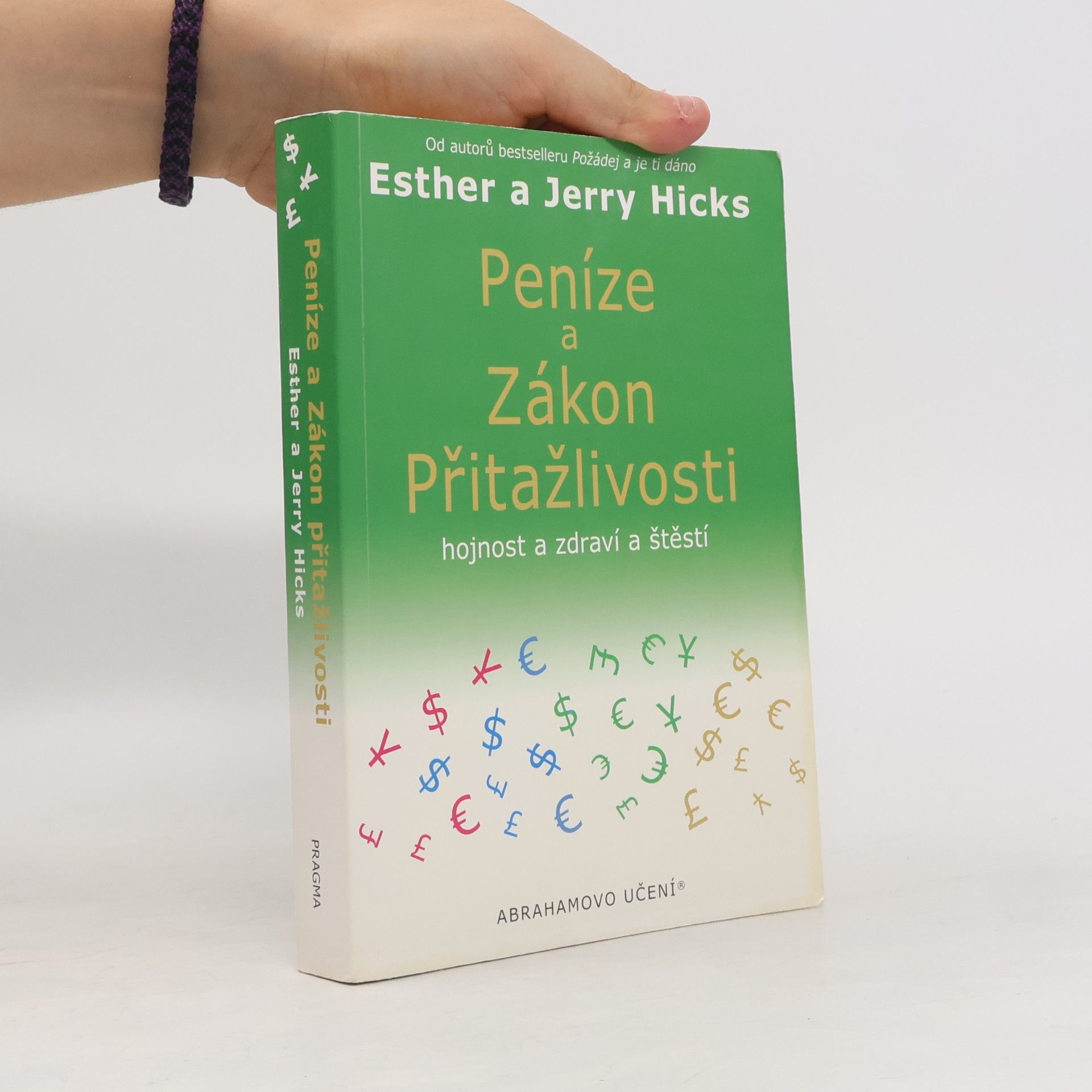 Esther Hicks Peníze a zákon přitažlivosti. Hojnost a zdraví a štěstí