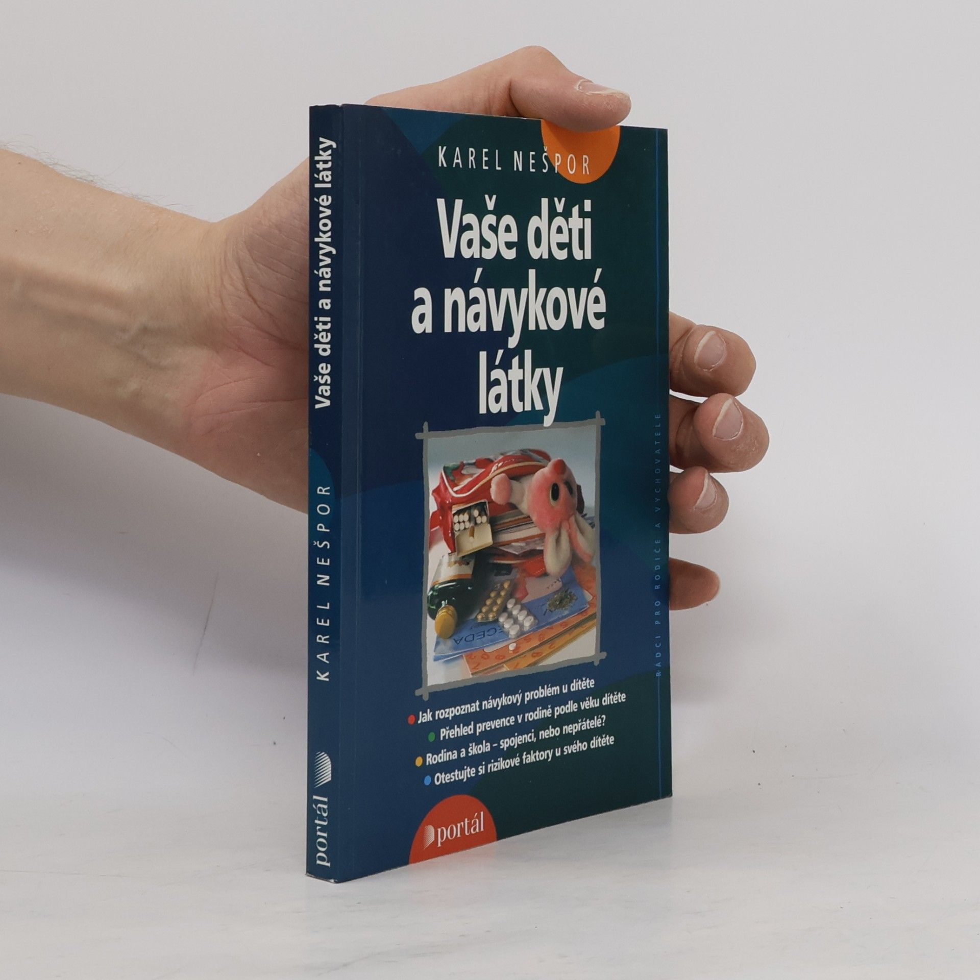 Karel Nešpor Vaše děti a návykové látky