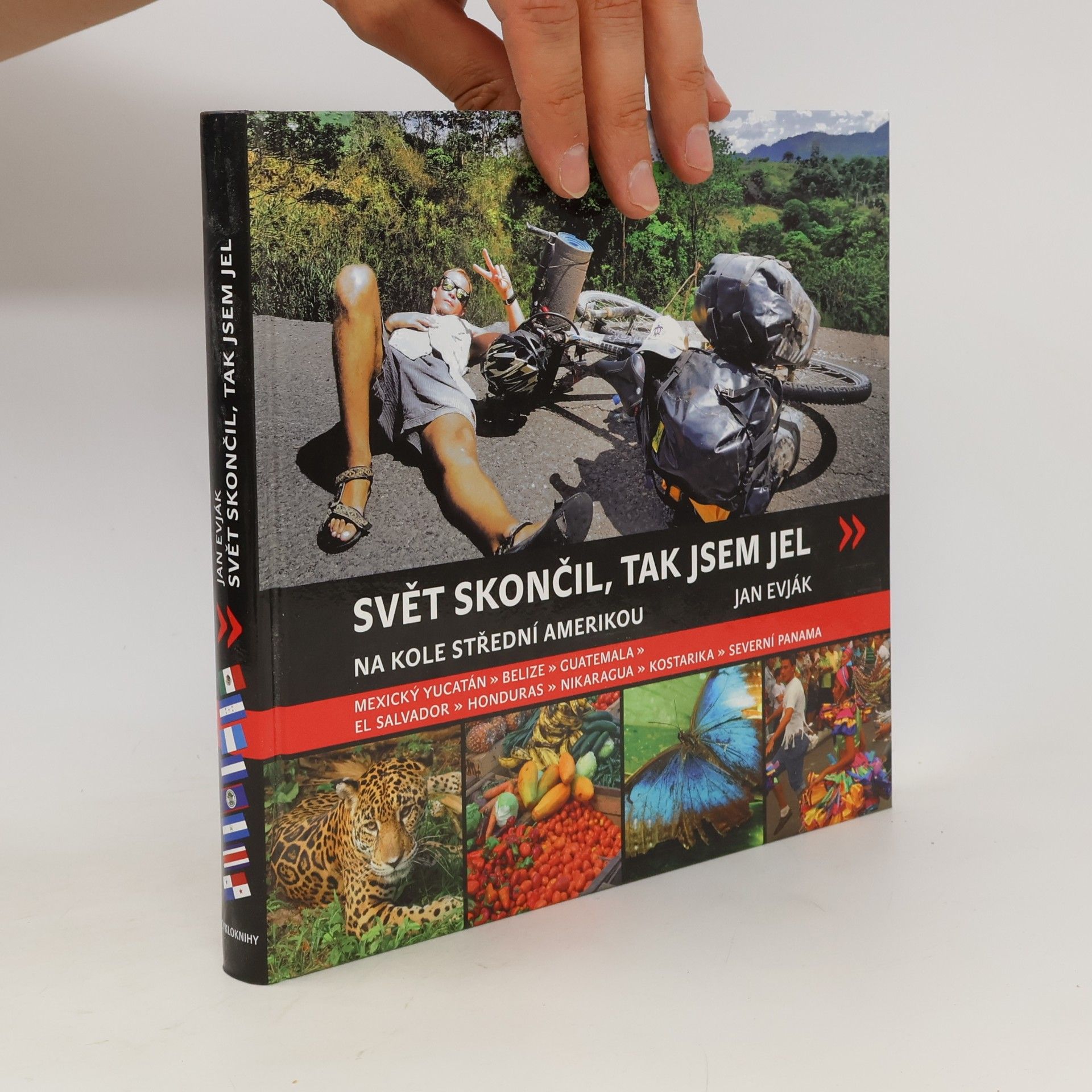 Jan Evják Svět skončil, tak jsem jel: na kole Střední Amerikou