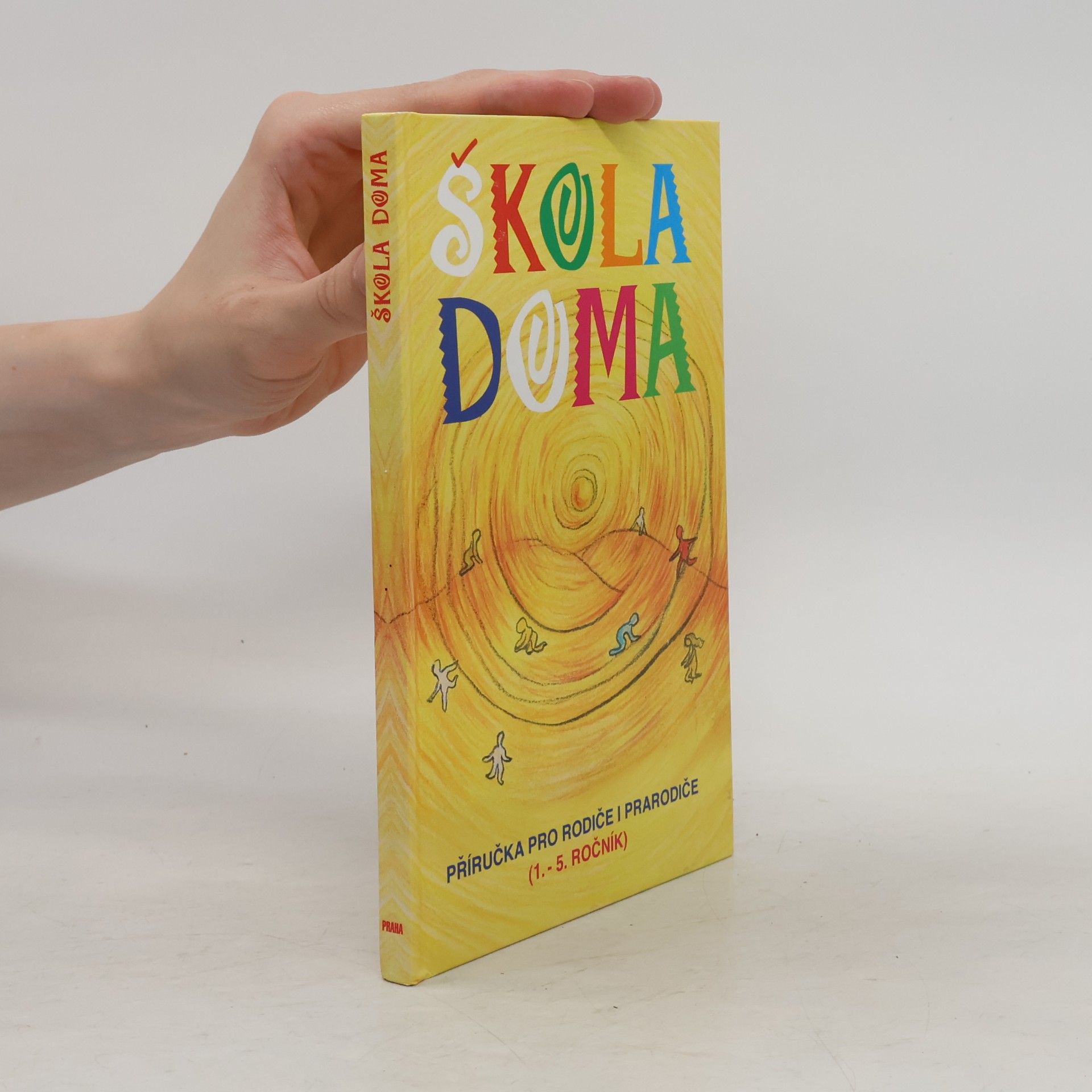 Zuzana Klofátová Škola doma: Příručka pro rodiče i prarodiče : (1.-5. ročník)