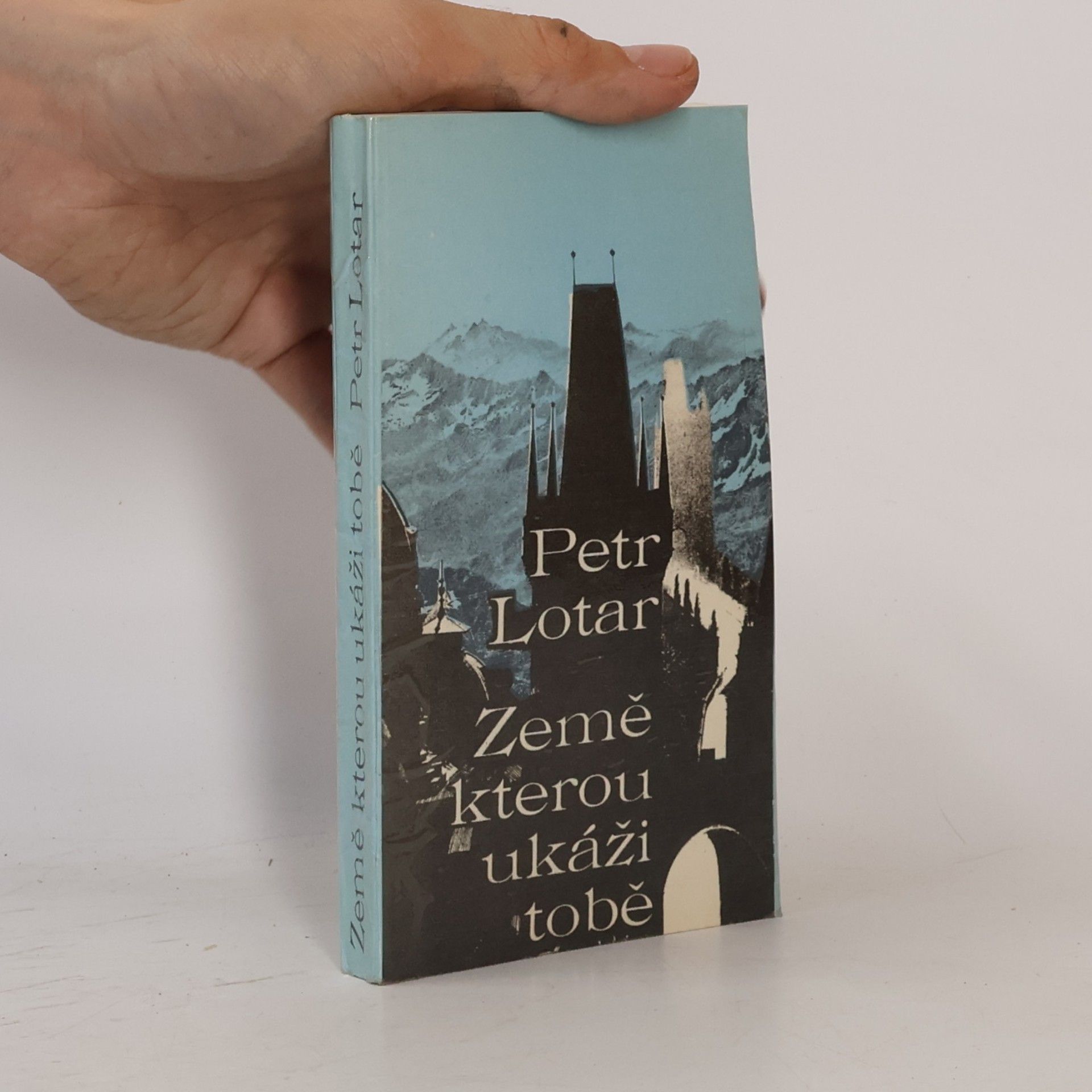 Peter Lotar Země kterou ukáži tobě