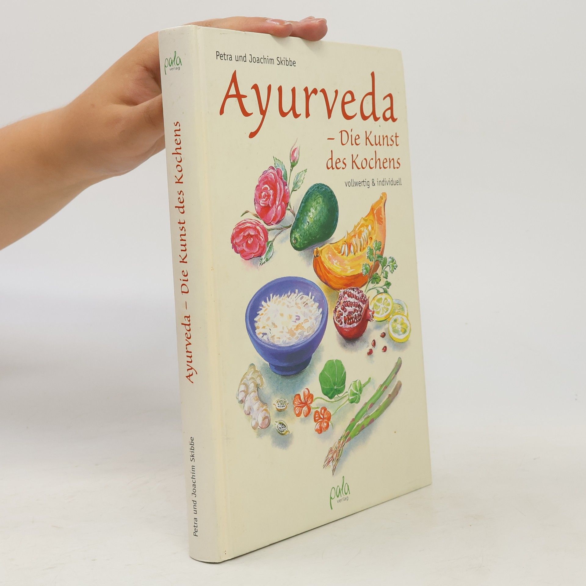 Petra Skibbe Ayurveda - Die Kunst des Kochens