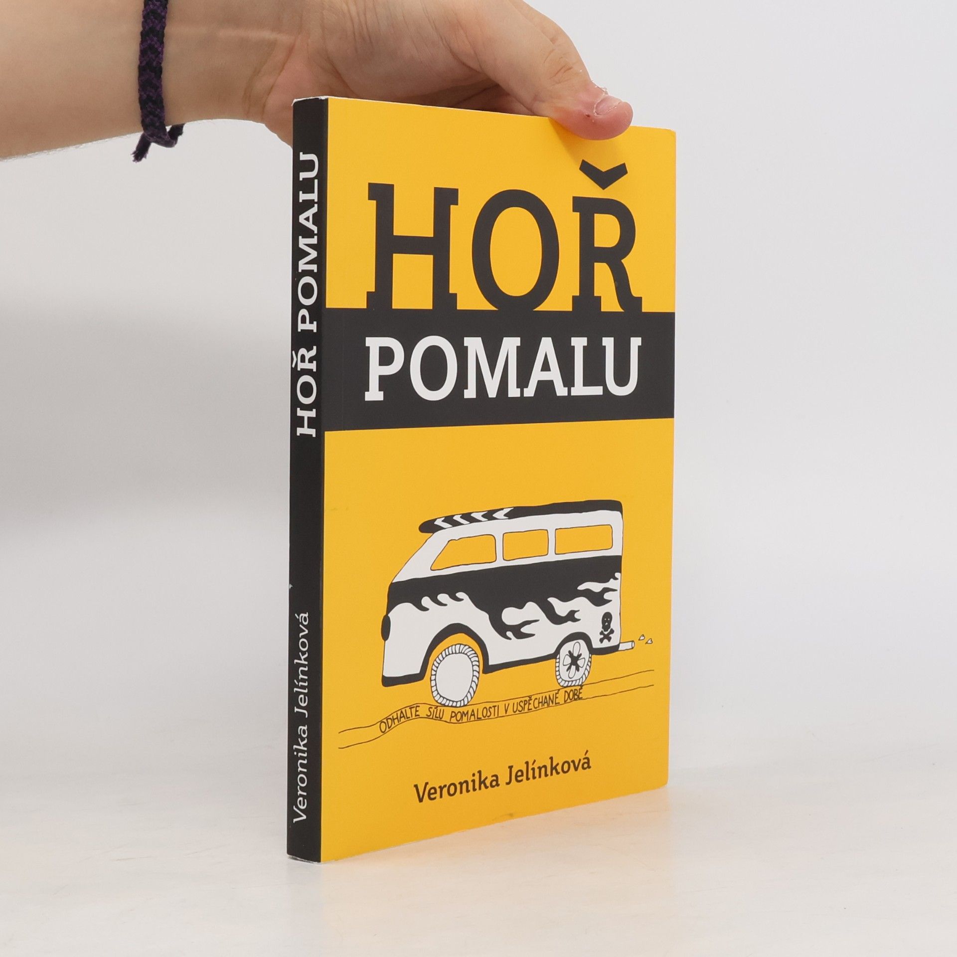 Veronika Jelínková Hoř pomalu