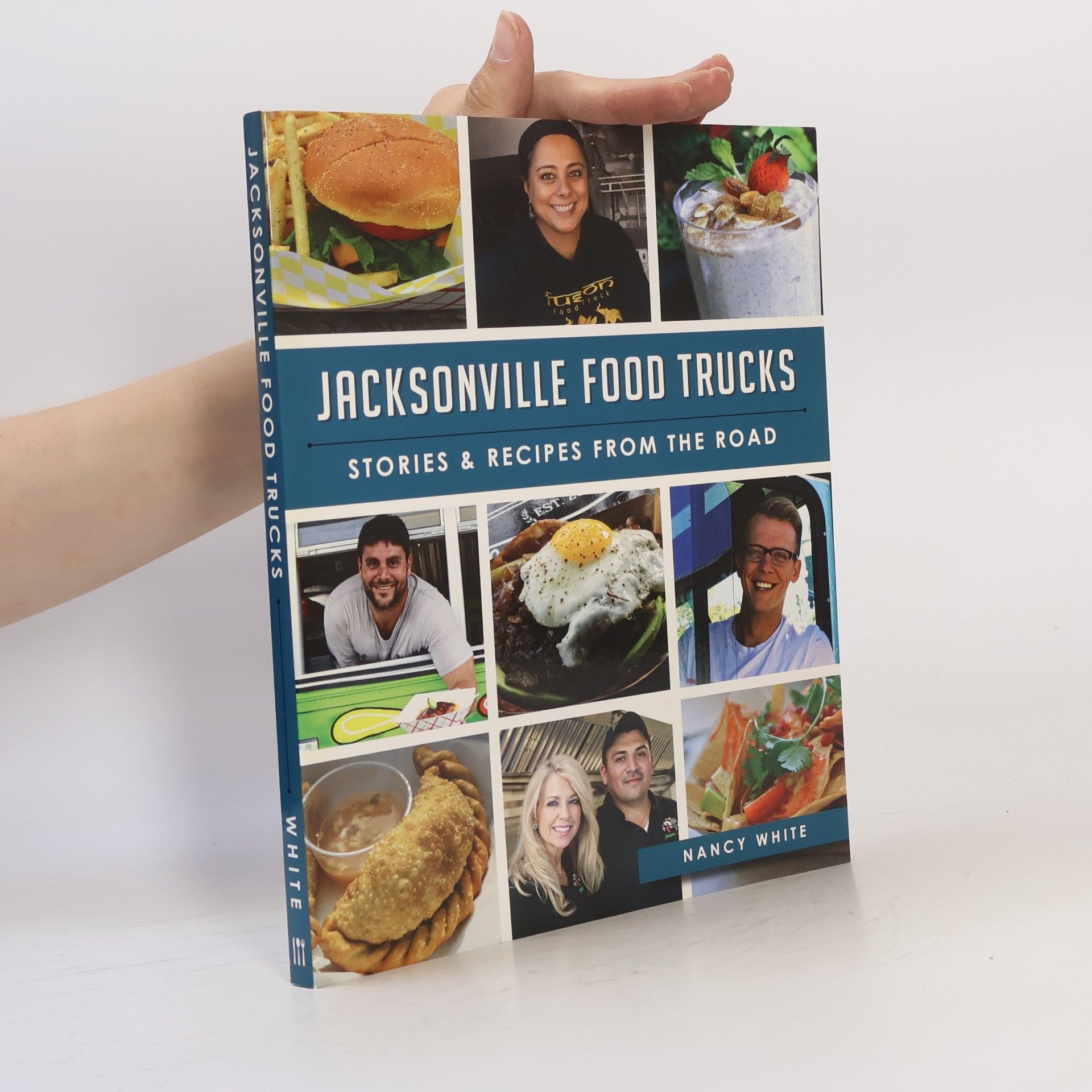 Nancy White Jacksonville Food Trucks: Stories & Recipes From The Road