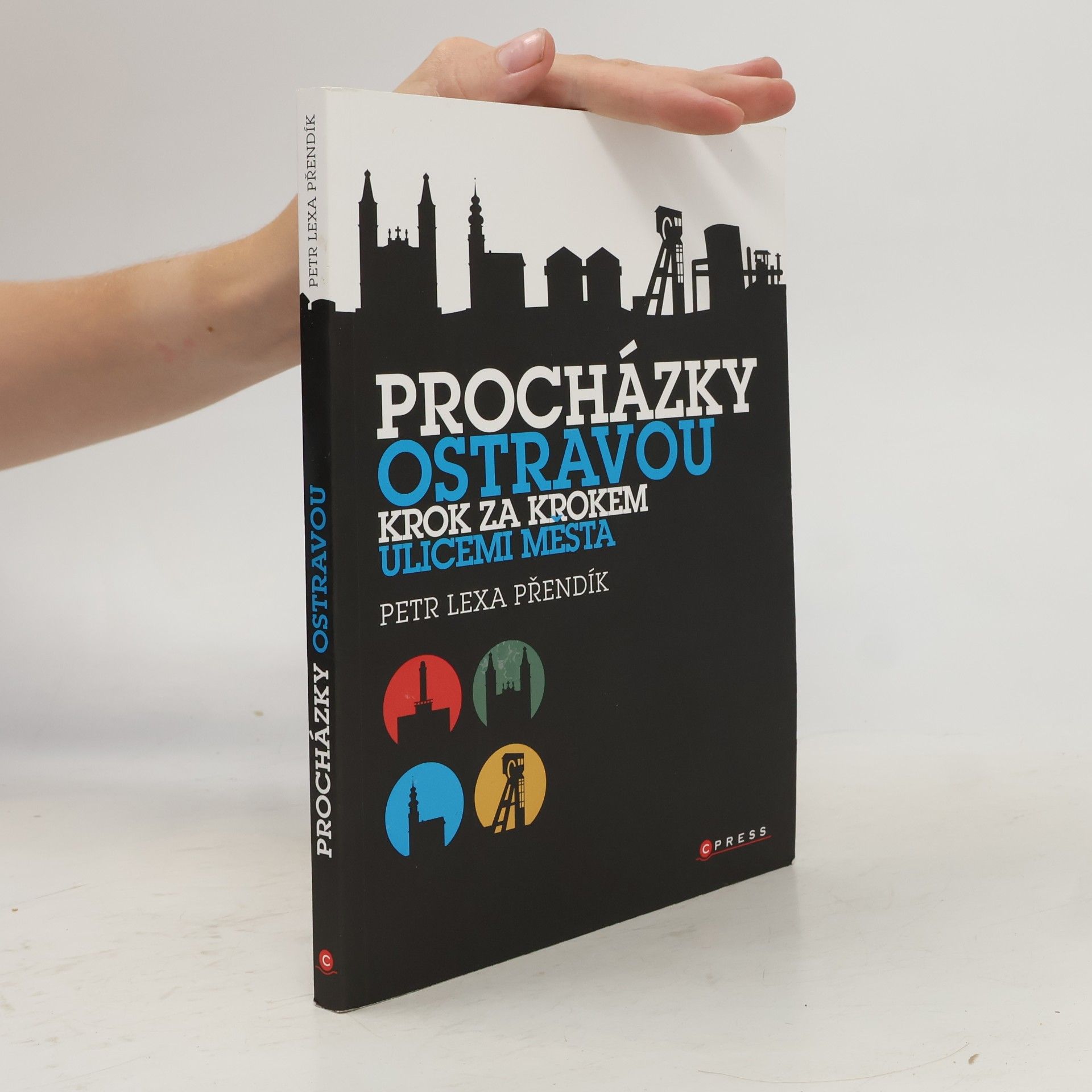 Petr Přendík Procházky Ostravou: krok za krokem ulicemi města