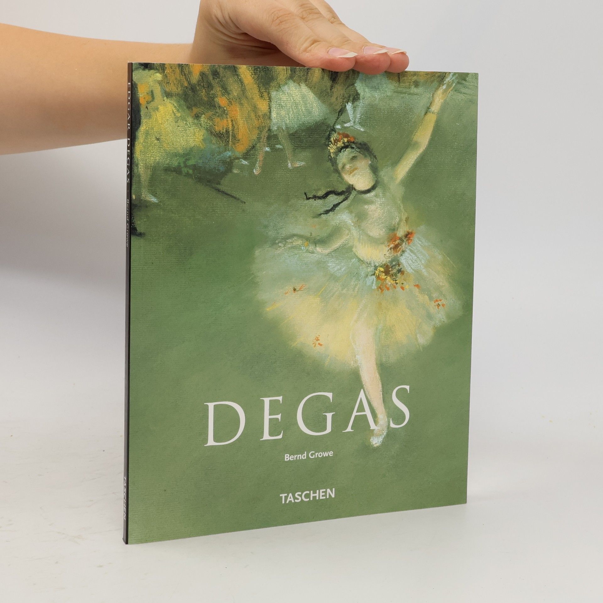 Bernd Growe Edgar Degas : 1834-1917