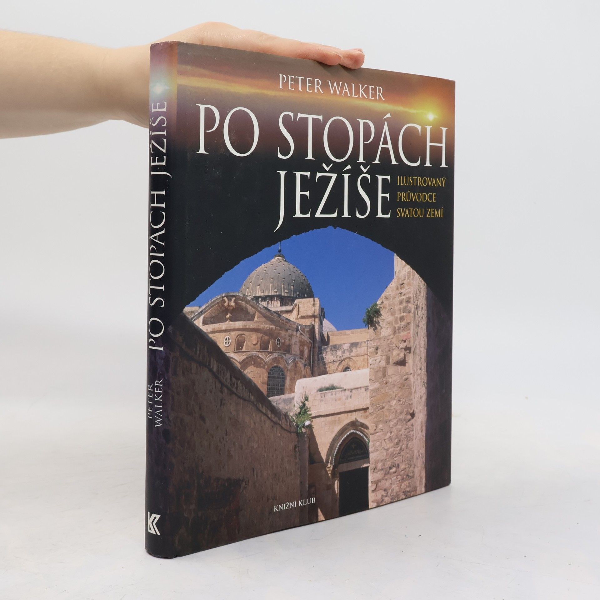 Peter W. L. Walker Po stopách Ježíše