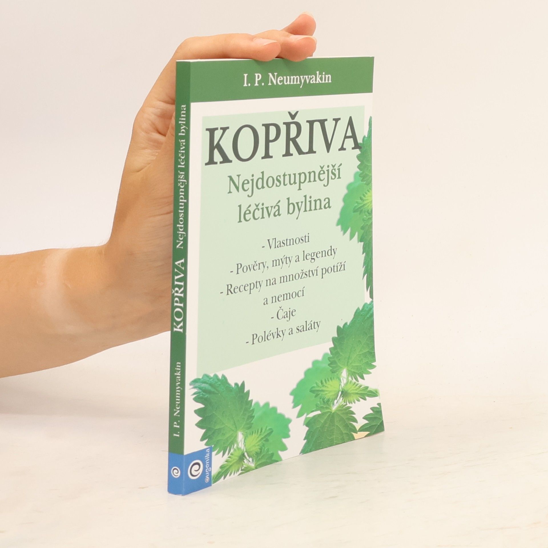 Ivan Pavlovič Neumyvakin Kopřiva : nejdostupnější léčivá bylina