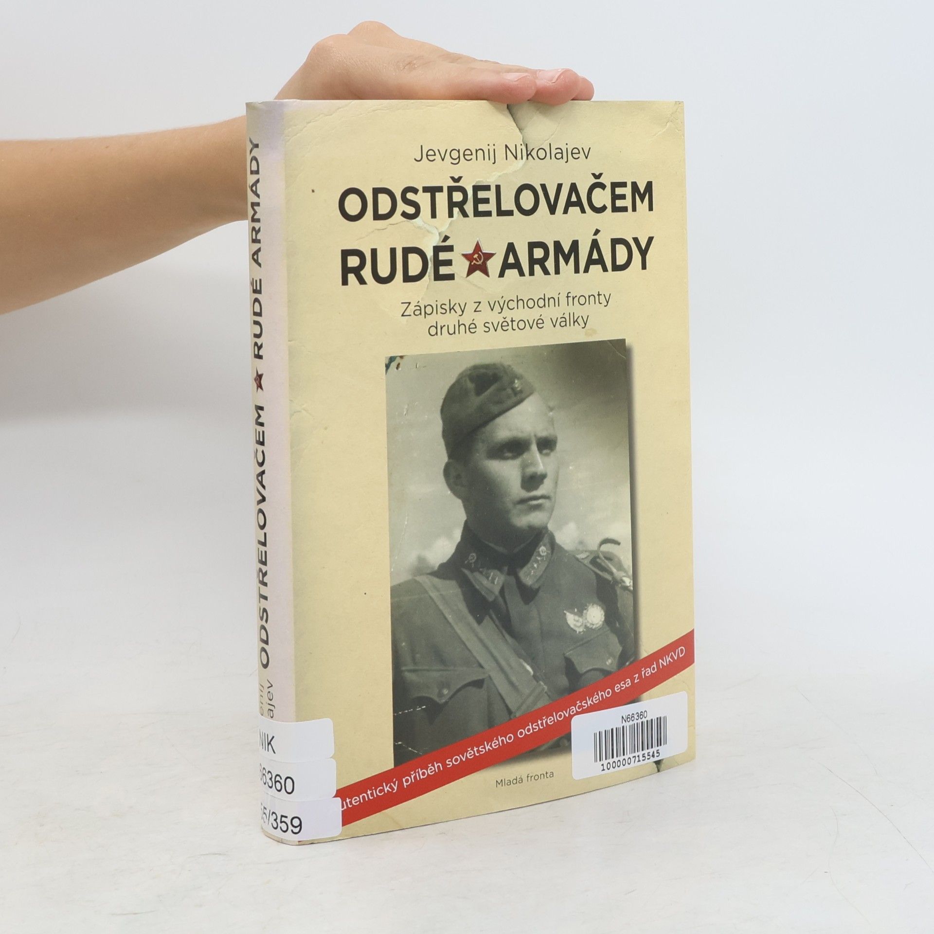 Jevgenij Adrianovič Nikolajev Odstřelovačem Rudé armády: Zápisky z východní fronty druhé světové války