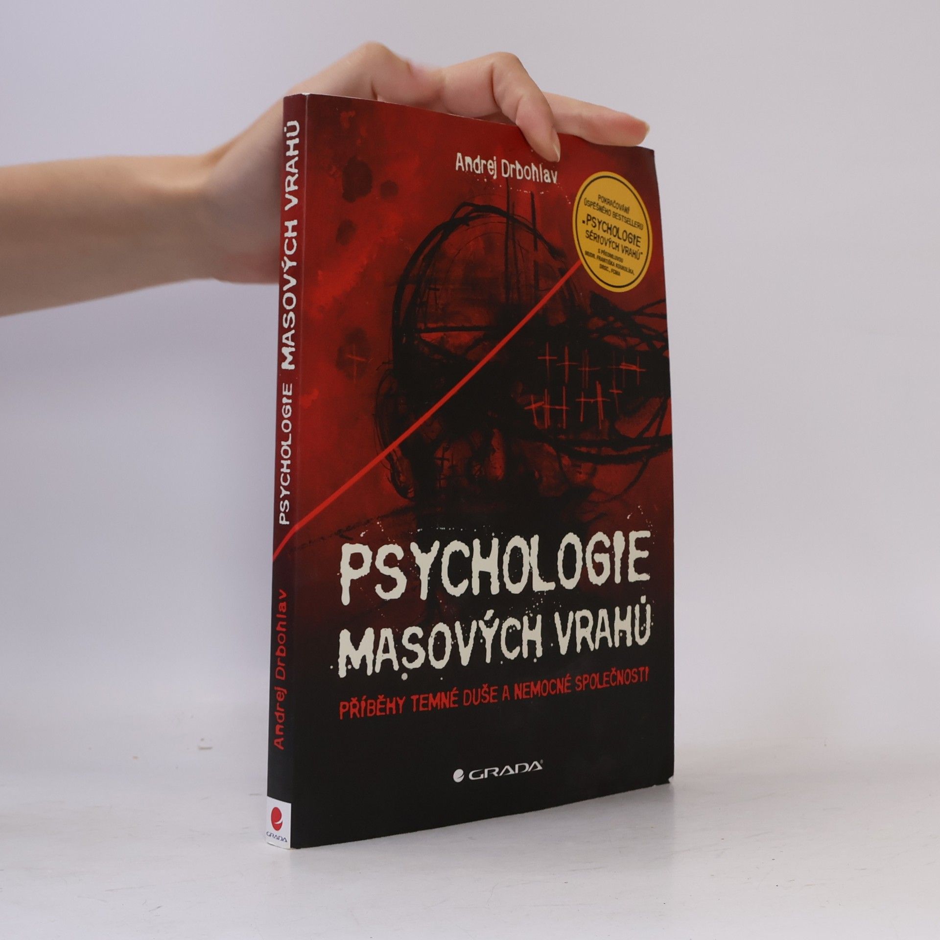 Andrej Drbohlav Psychologie masových vrahů