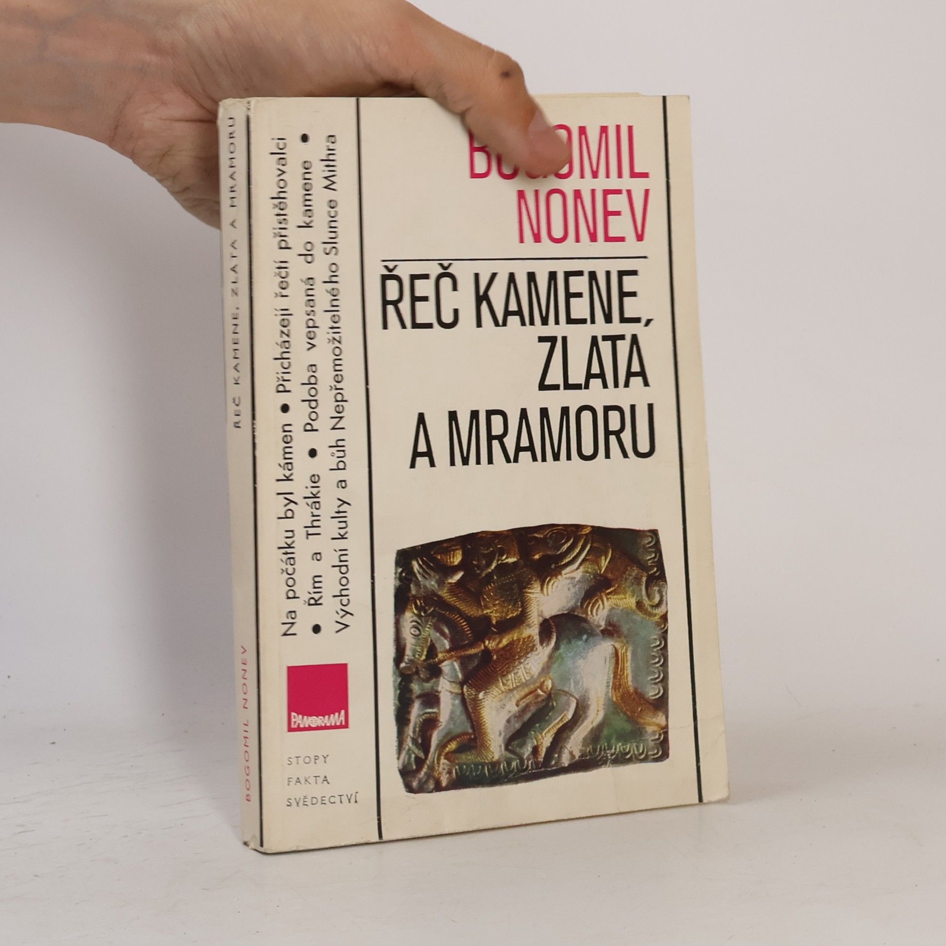 Bogomil Nonev Řeč kamene, zlata a mramoru