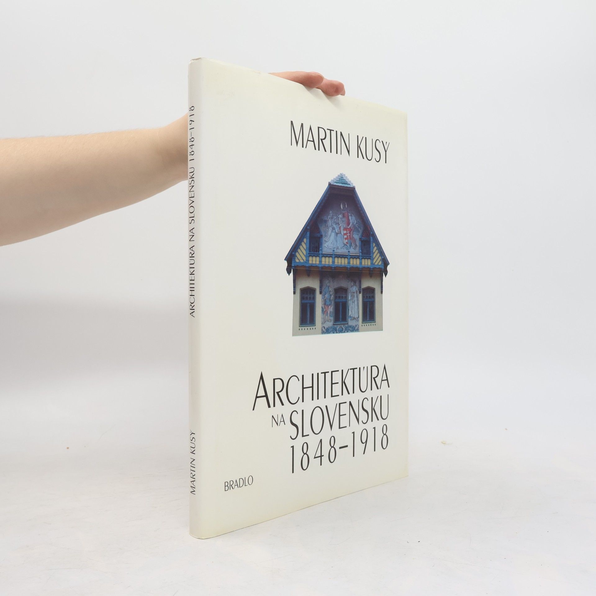 Martin Kusý Architektúra na Slovensku 1848 - 1918