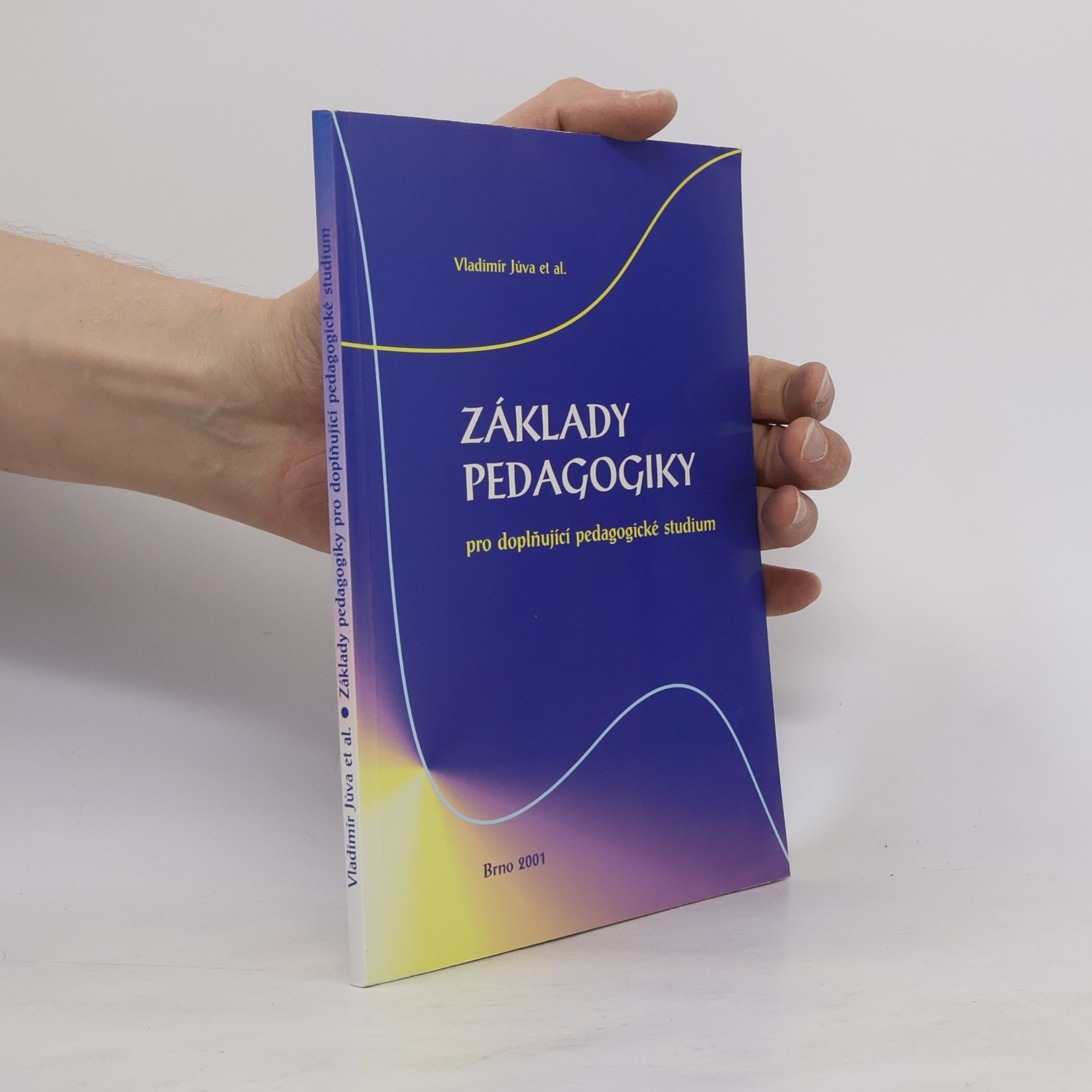 Vladimír Jůva Základy pedagogiky pro doplňující pedagogické studium