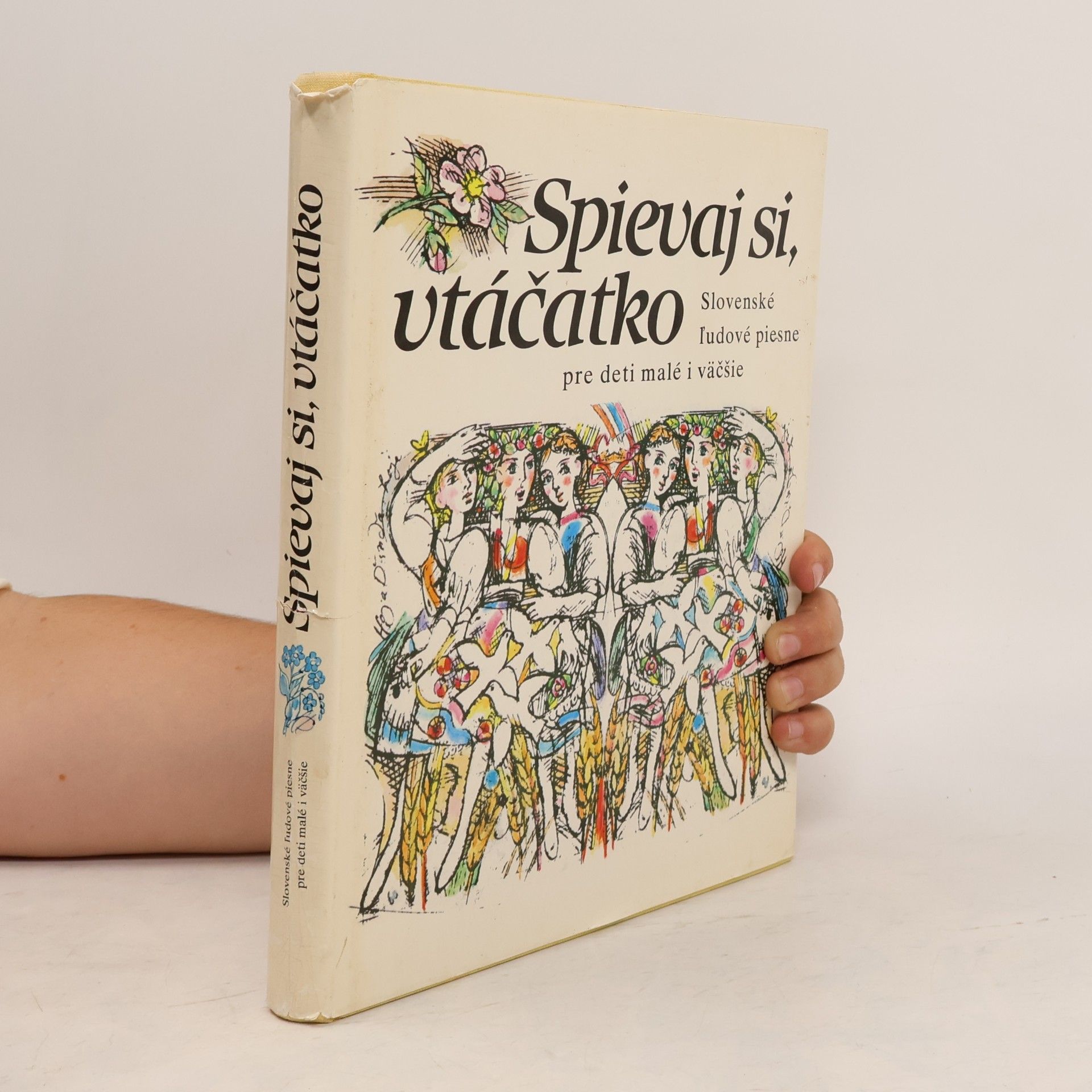 Mária Ďuríčková Spievaj si, vtáčatko - Slovenské ľudové piesne pre deti malé i väčšie