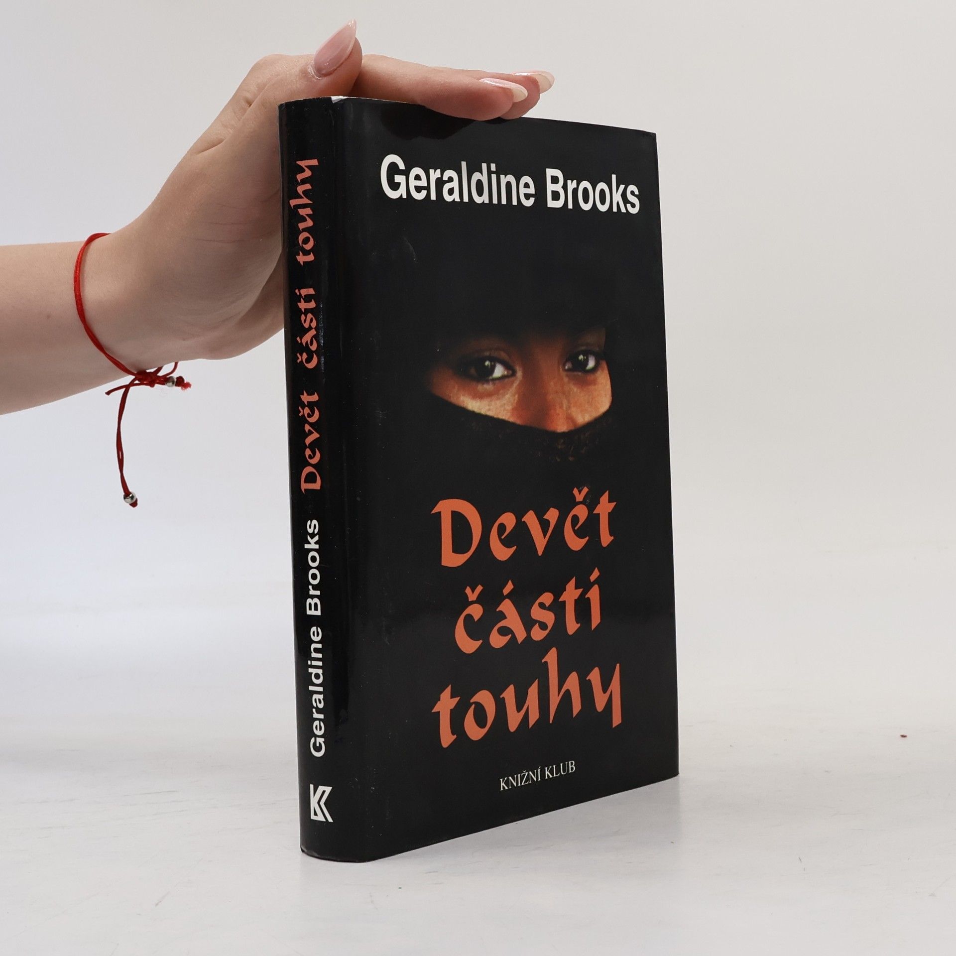 Geraldine Brooks Devět částí touhy. Skrytý svět muslimských žen
