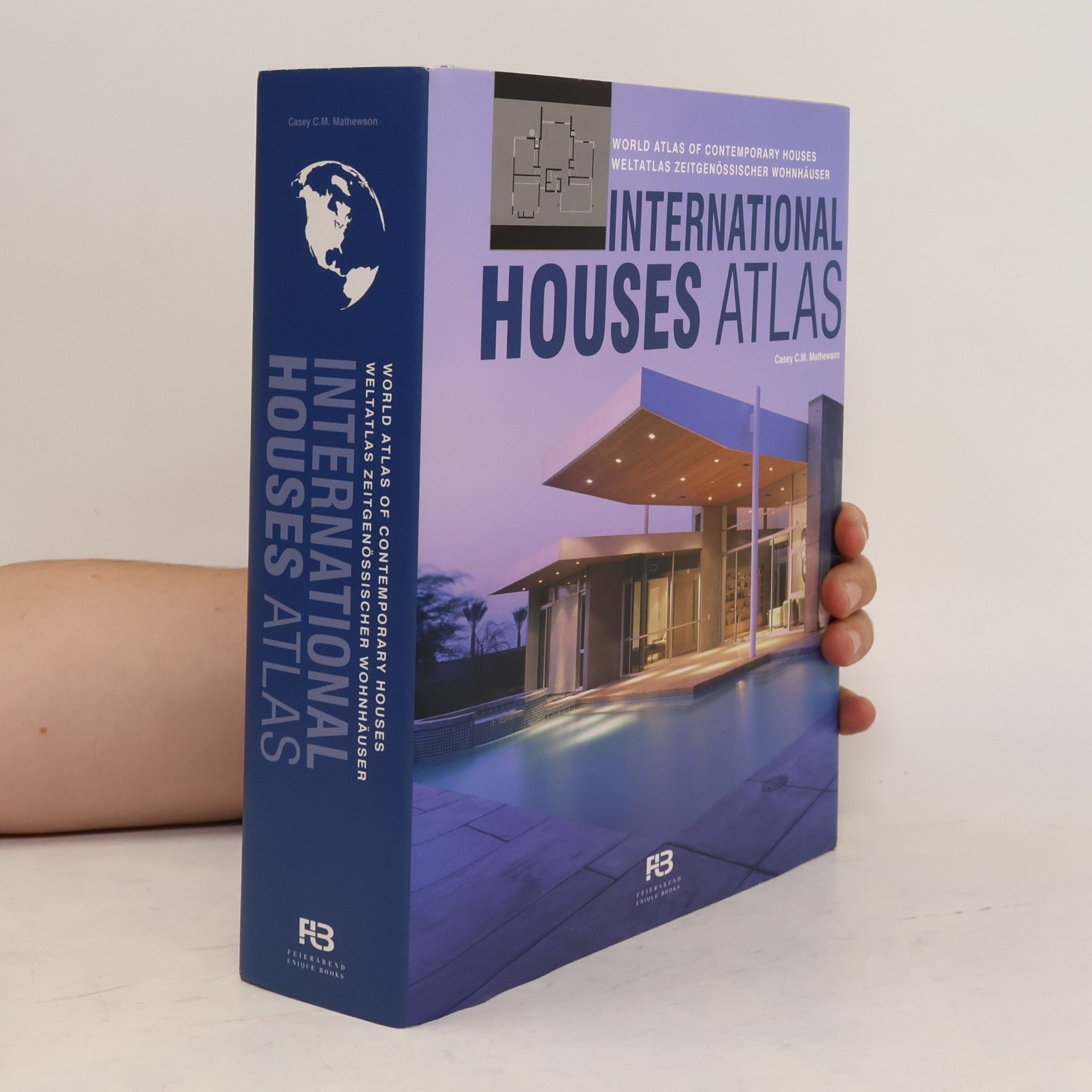 Casey C. M. Mathewson International houses atlas : world atlas of contemporary houses