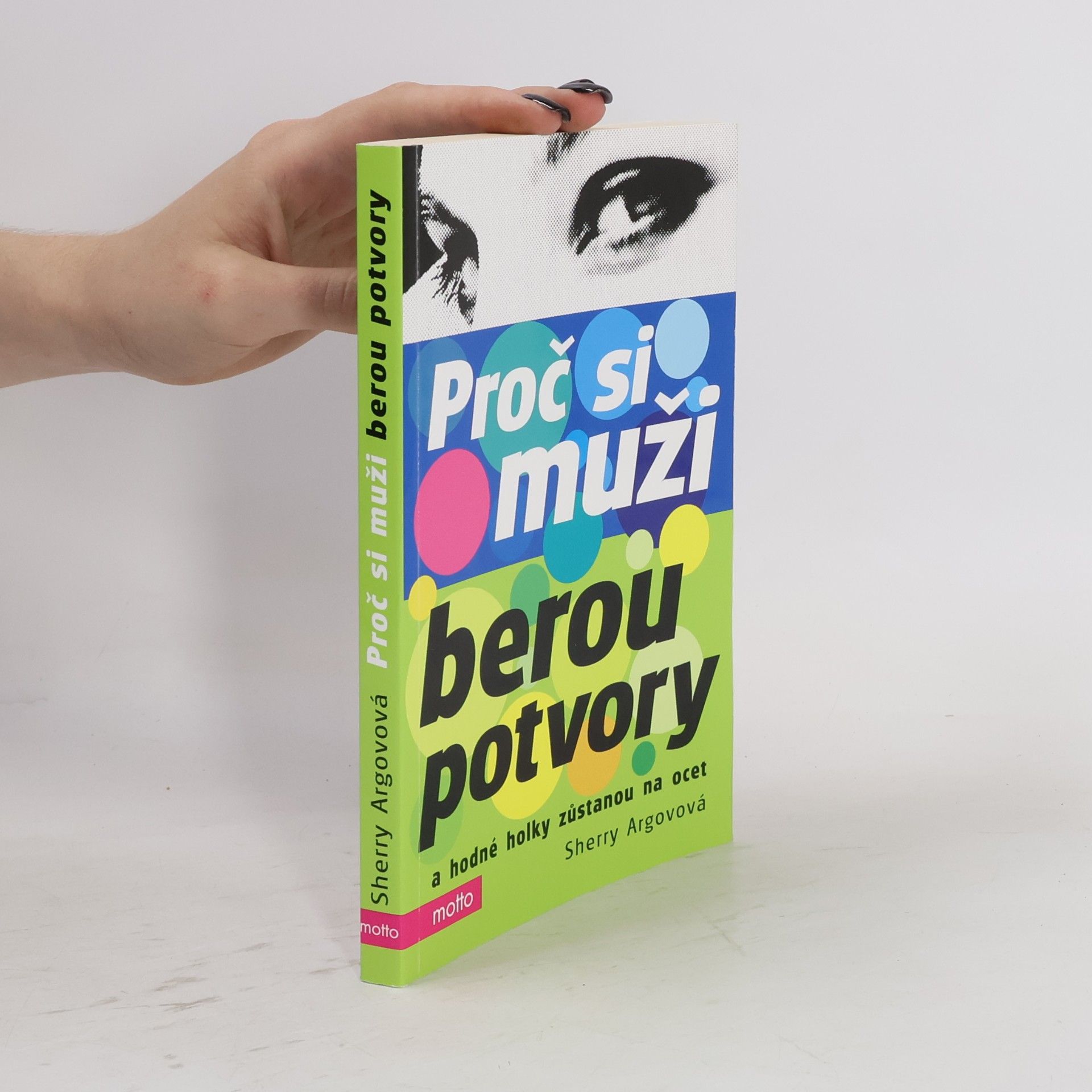 Sherry Argov Proč si muži berou potvory a hodné holky zůstanou na ocet